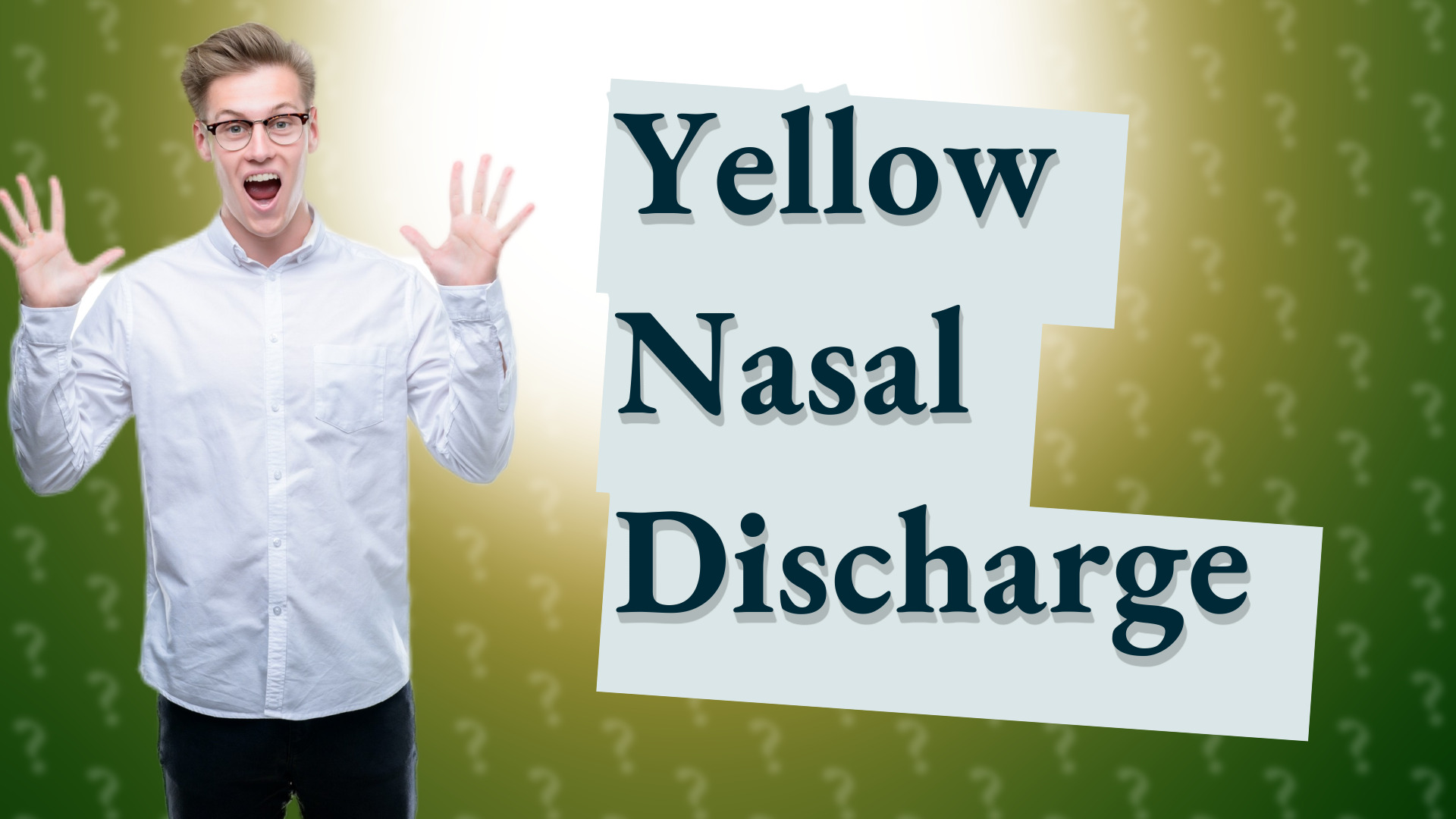Yellow Nasal Discharge