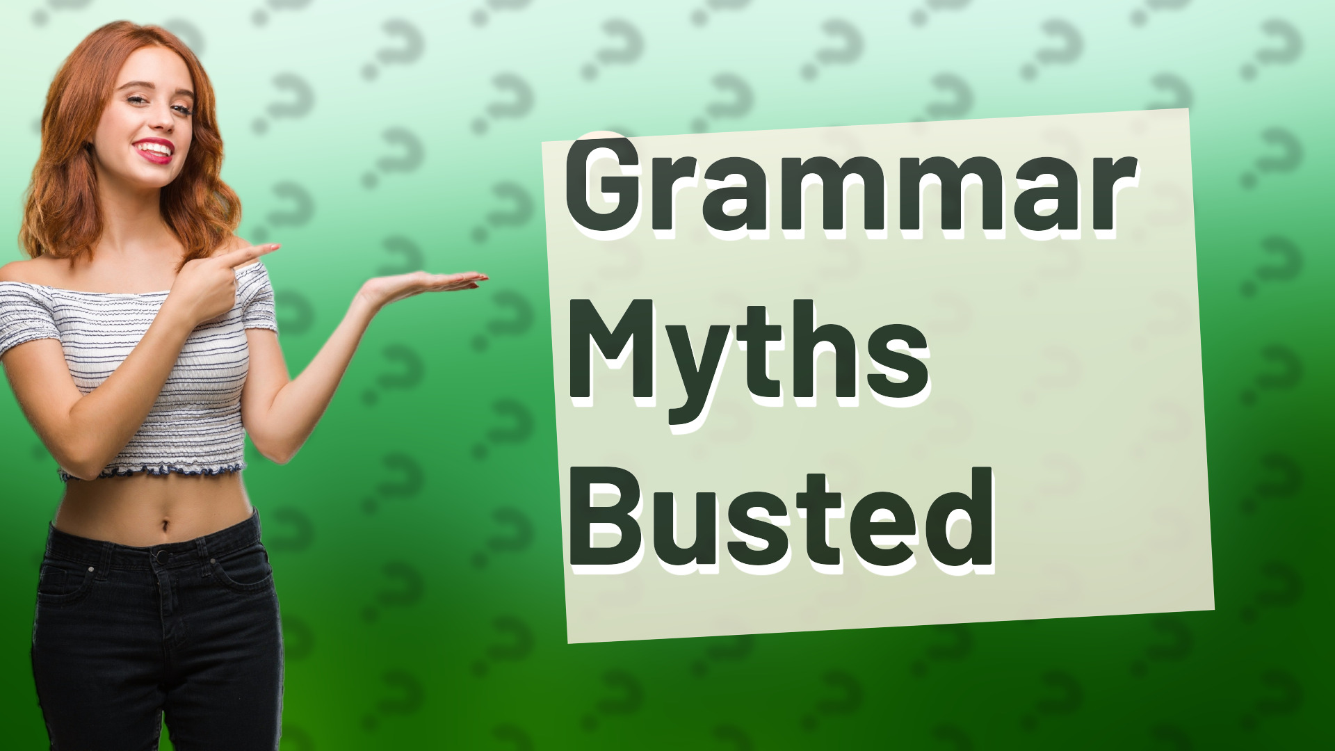Grammar Myths Busted