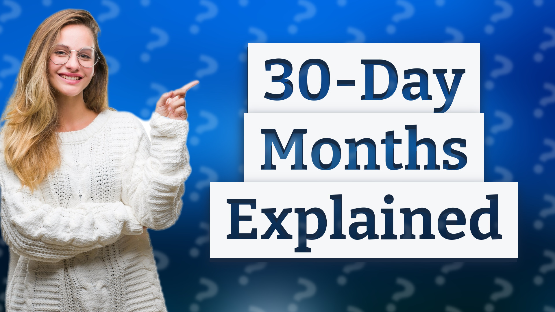 30-Day Months Explained