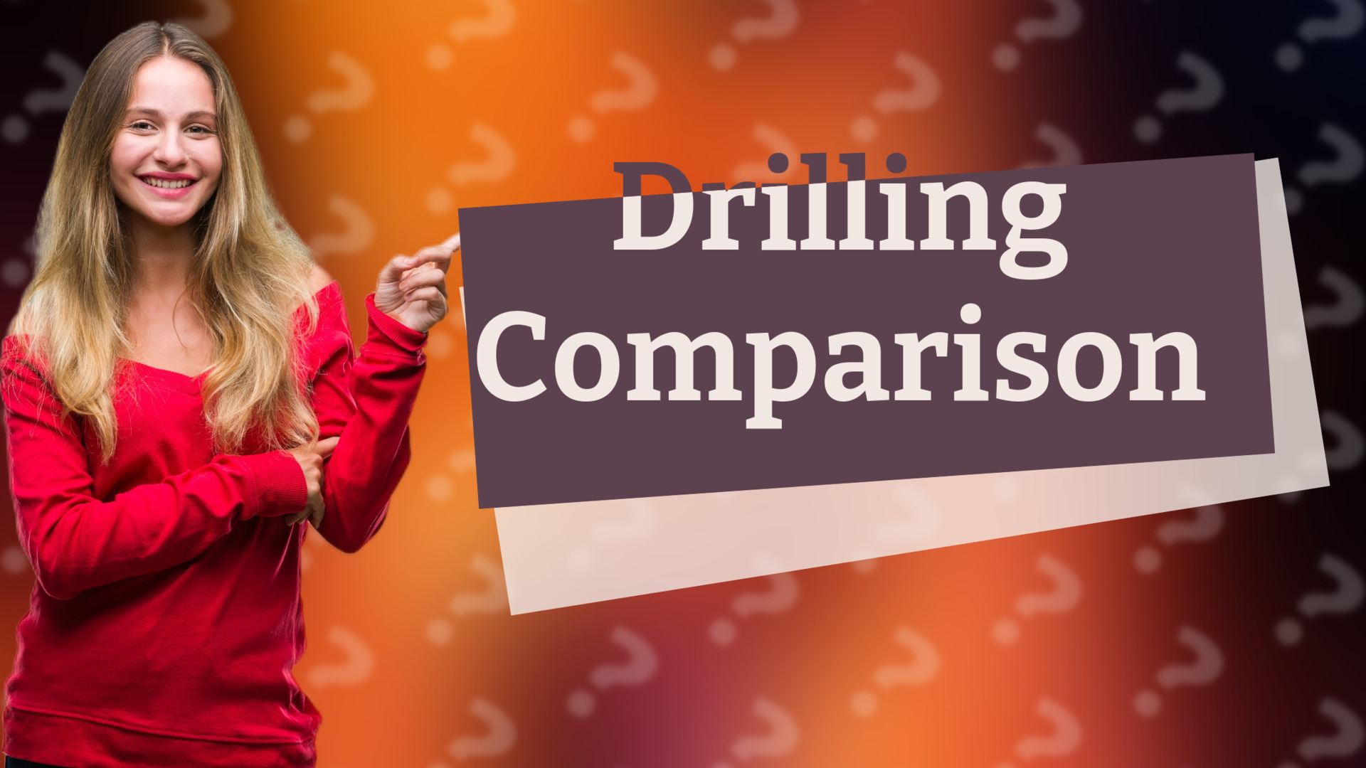 Drilling Comparison