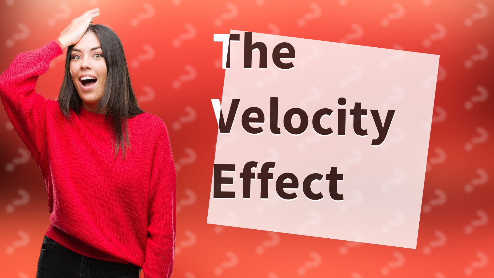 The Velocity Effect
