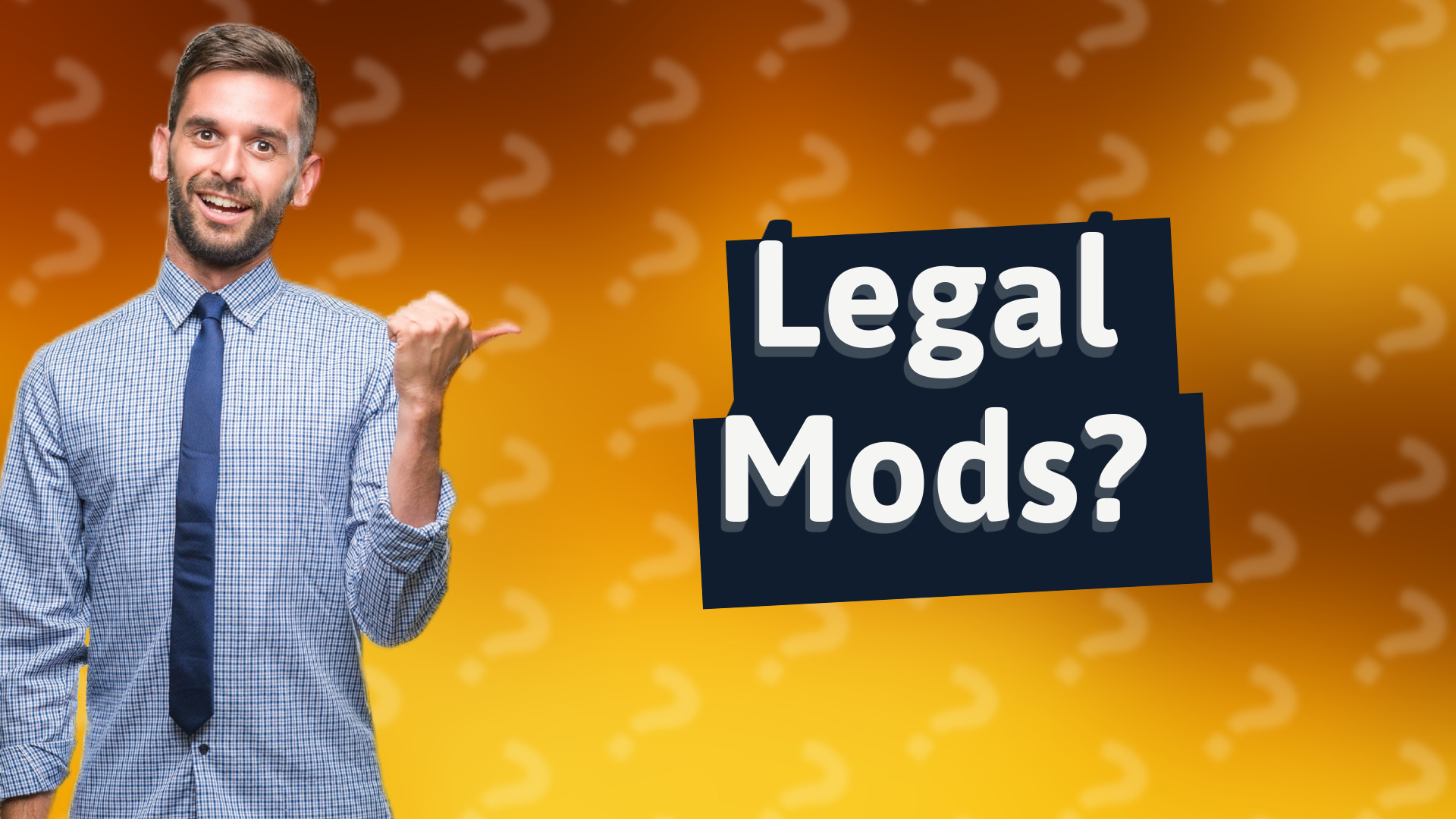 Legal Mods?