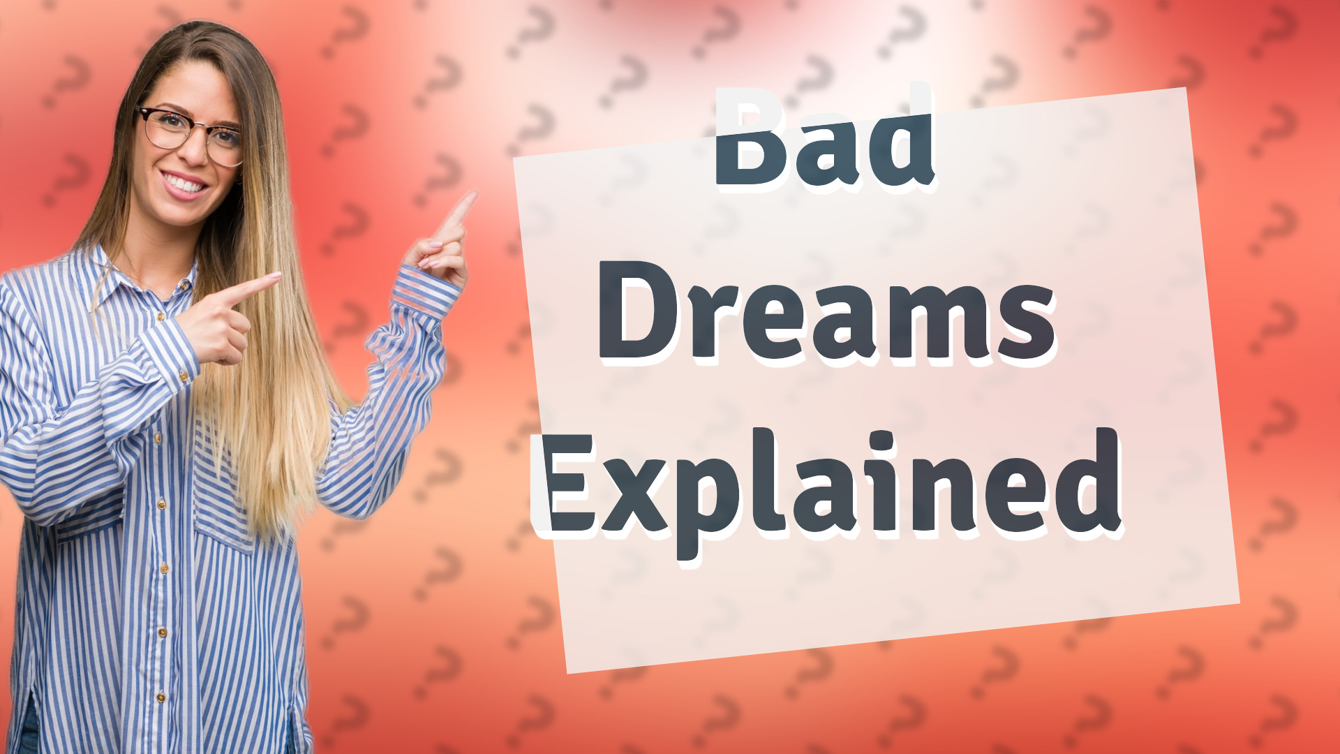 Bad Dreams Explained