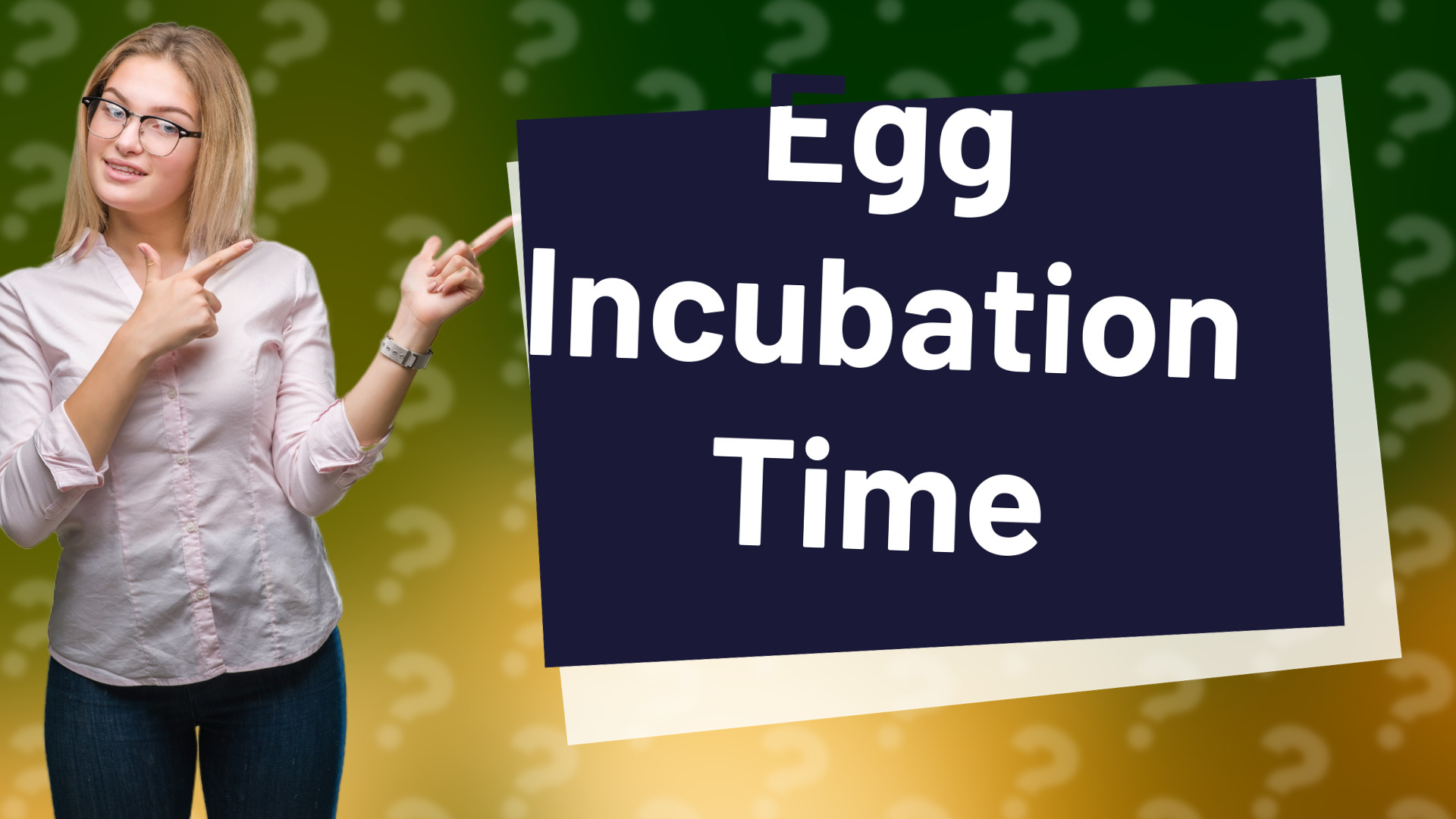 Egg Incubation Time