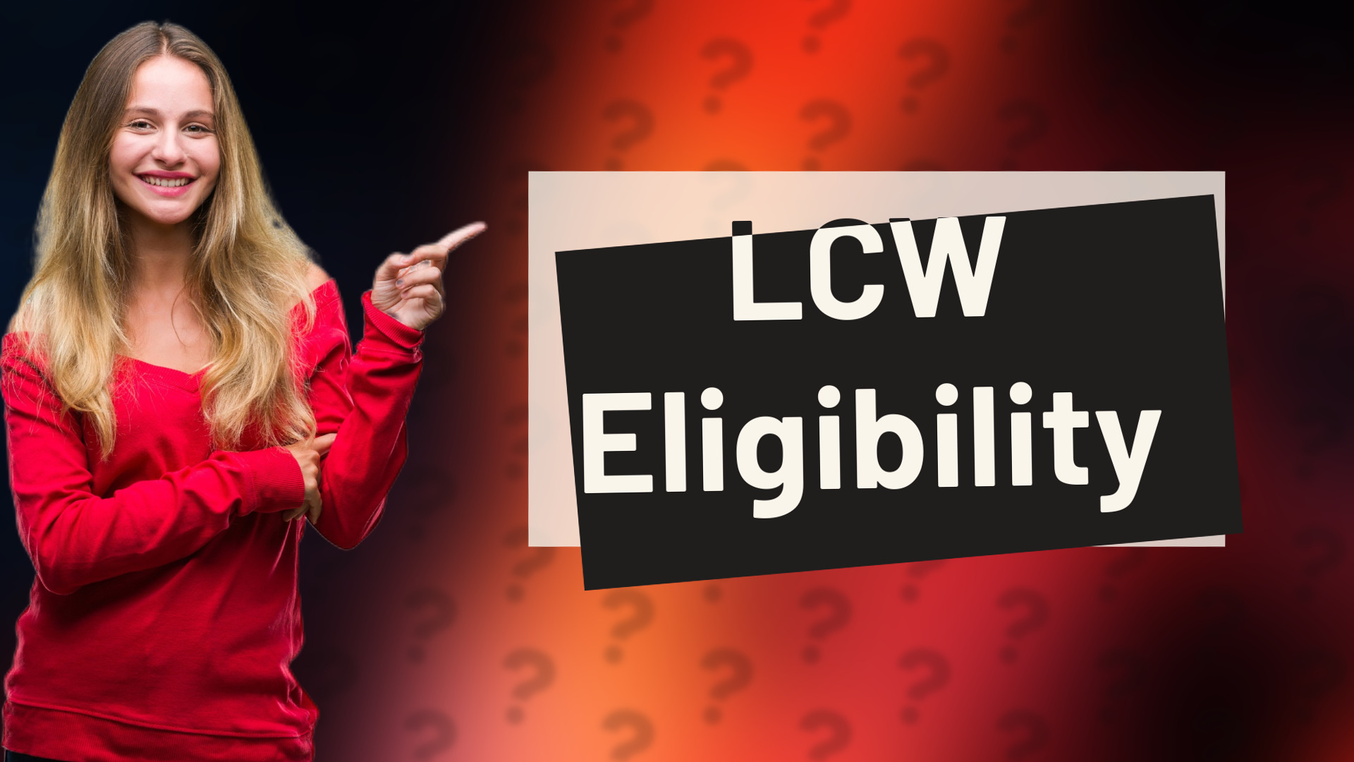 LCW Eligibility