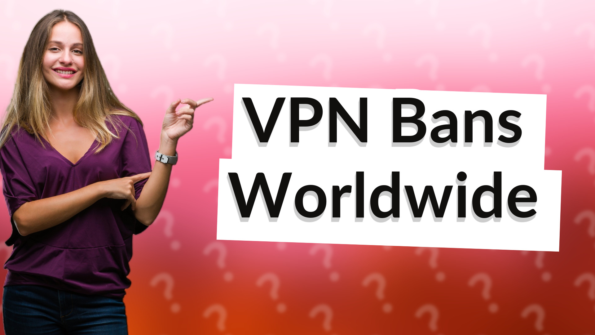 VPN Bans Worldwide