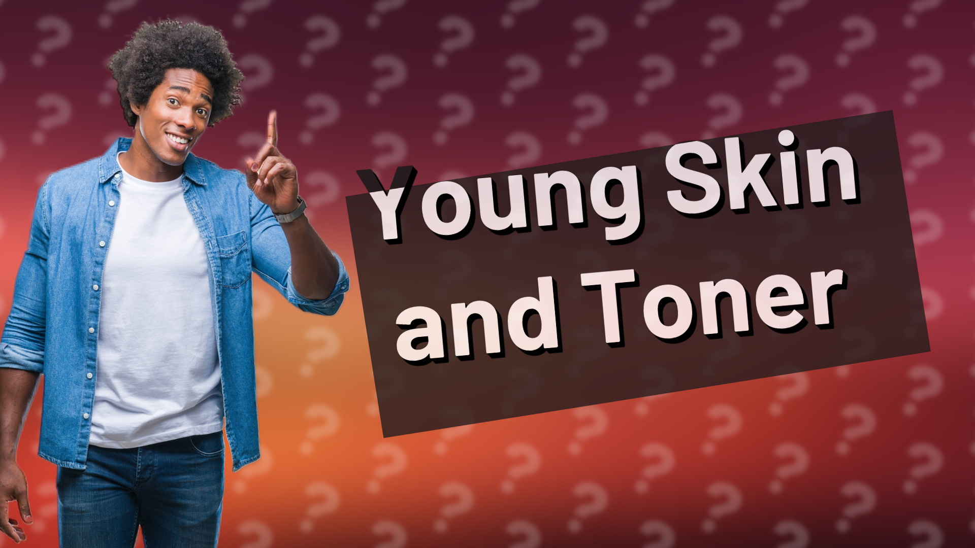 Young Skin and Toner