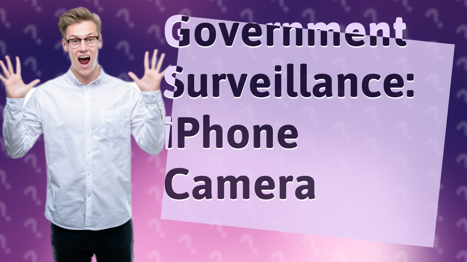 Government Surveillance: iPhone Camera