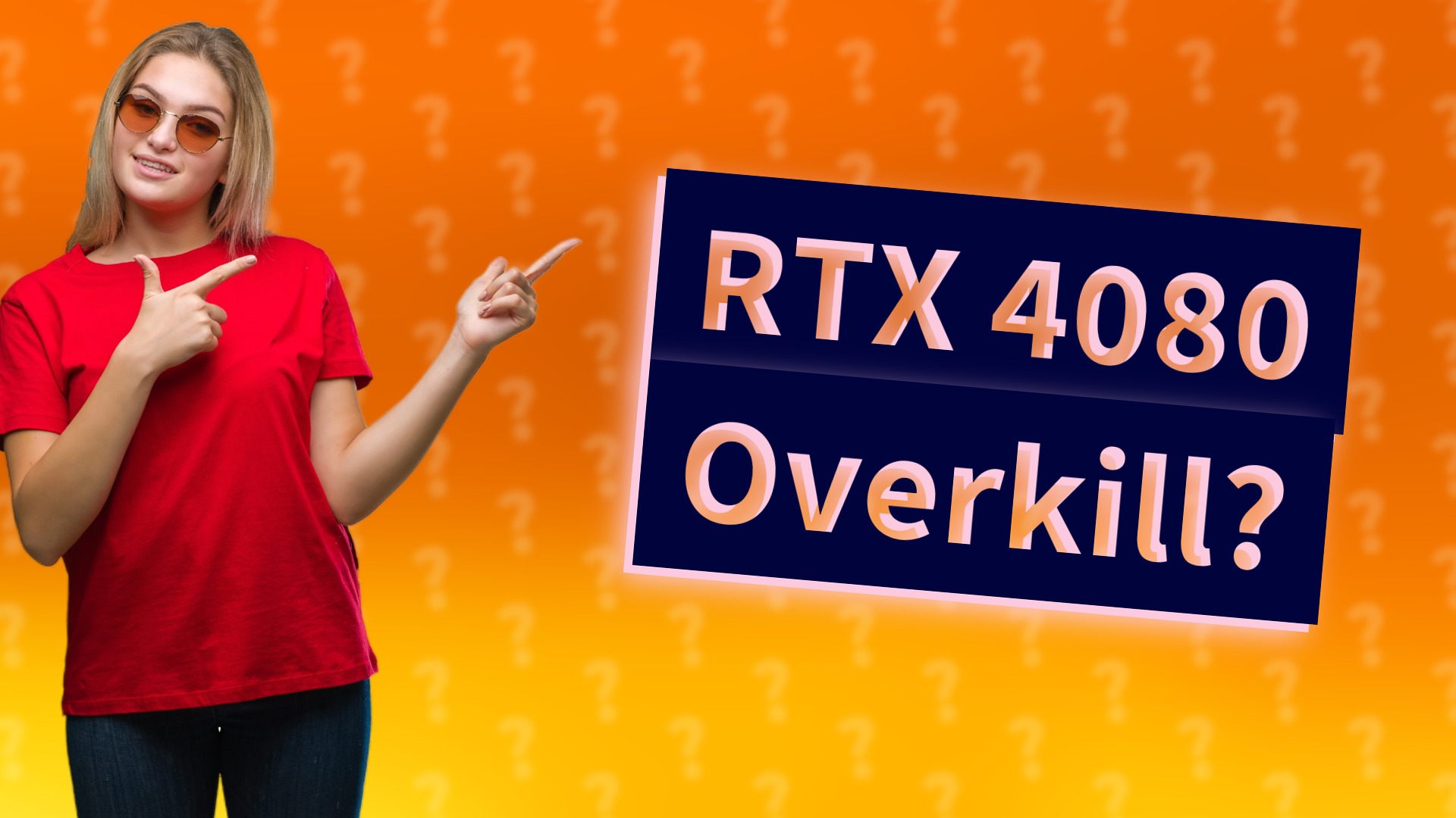 RTX 4080 Overkill?