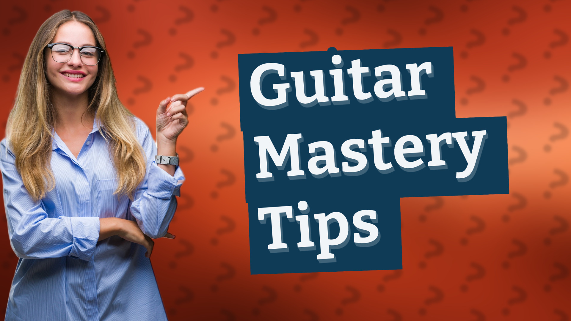 Guitar Mastery Tips