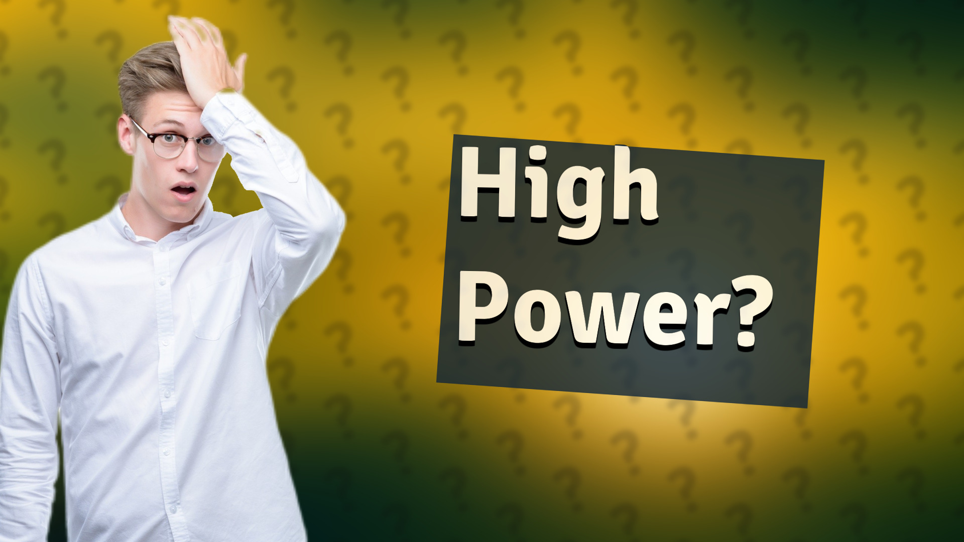 High Power?