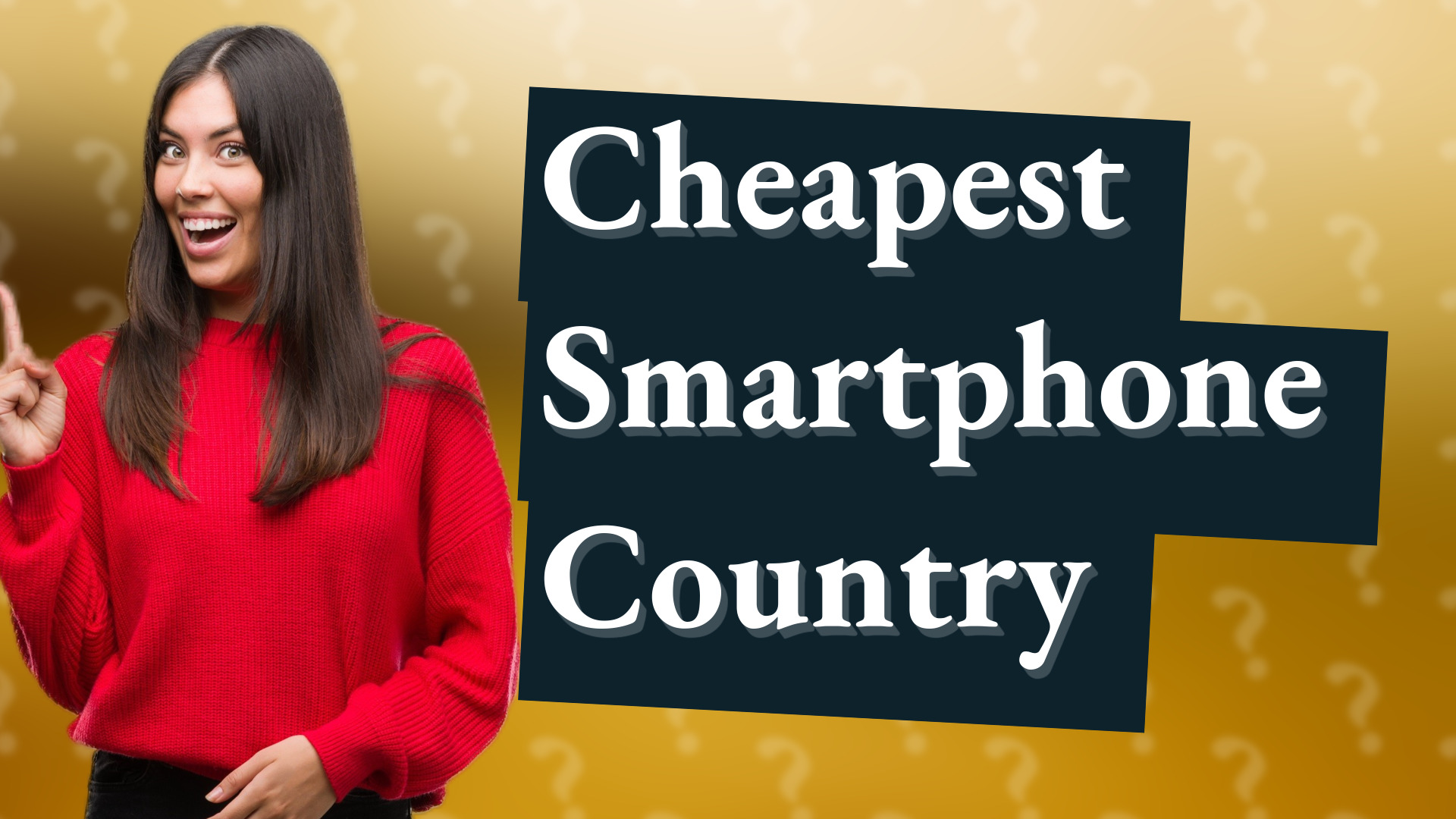 Cheapest Smartphone Country