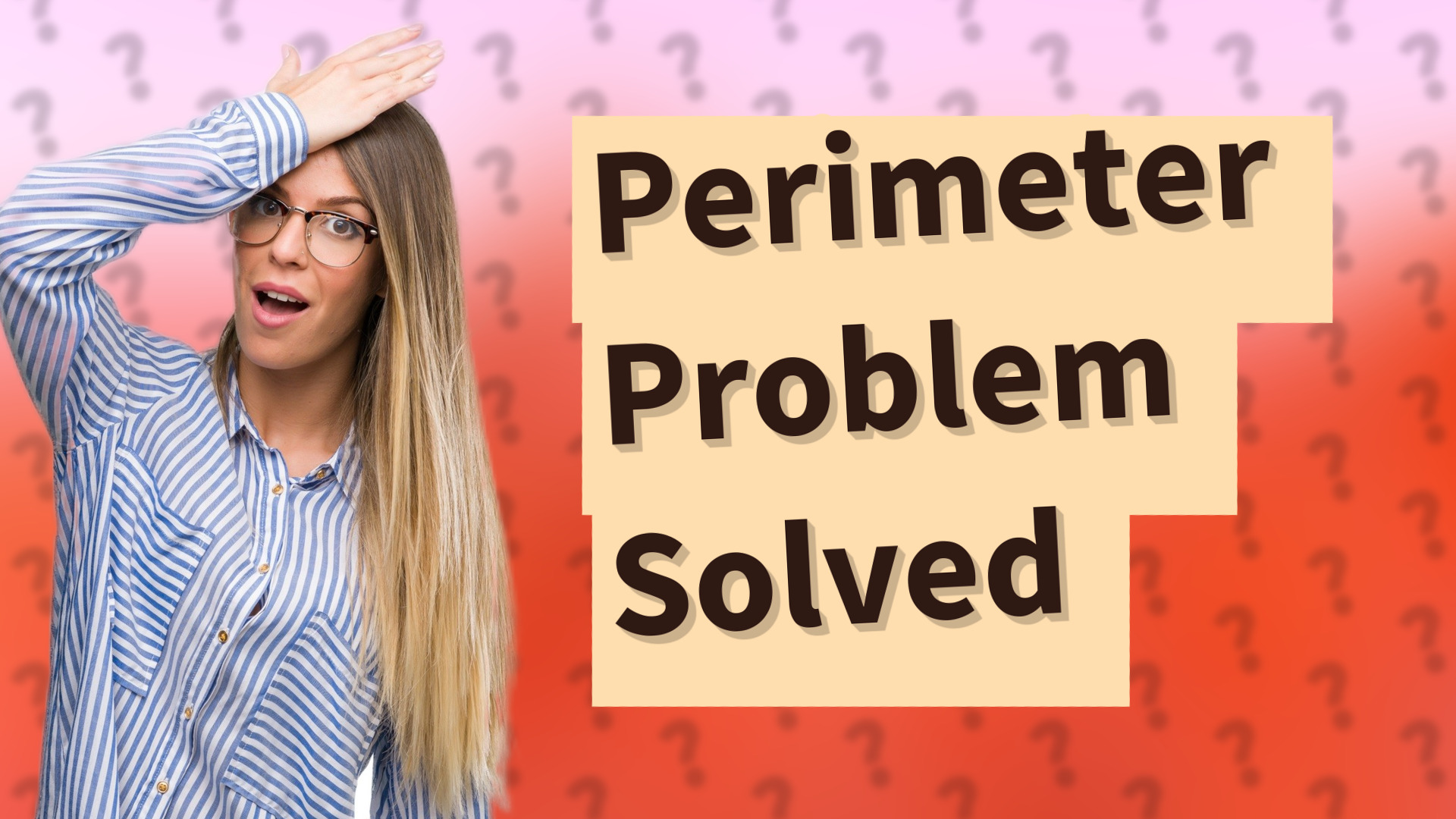 Perimeter Problem Solved