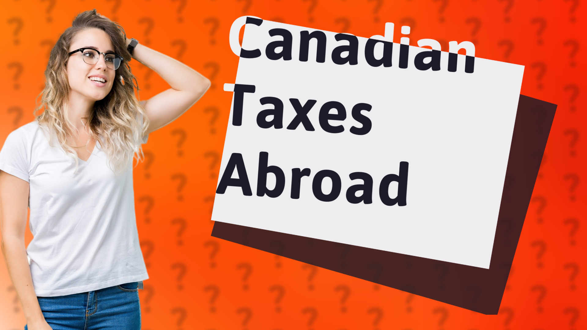 Canadian Taxes Abroad