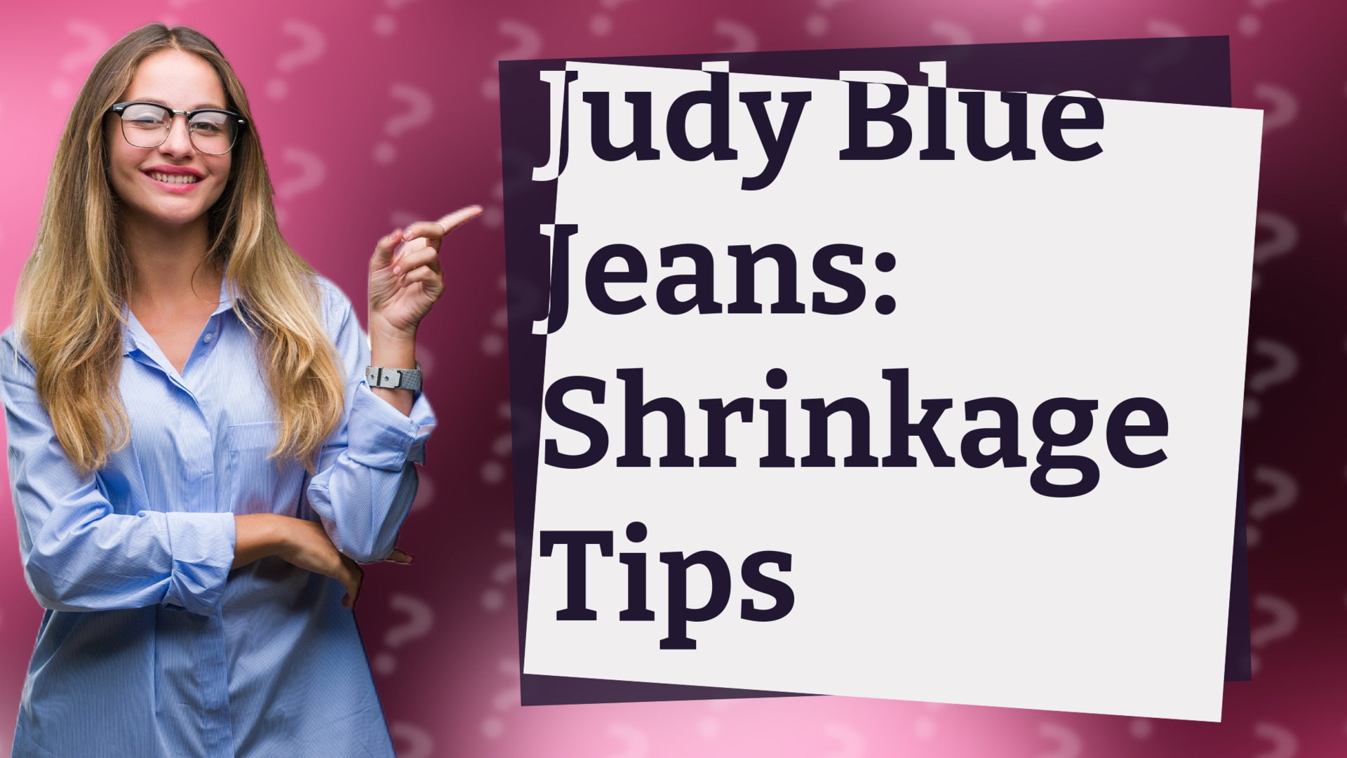 Judy Blue Jeans: Shrinkage Tips