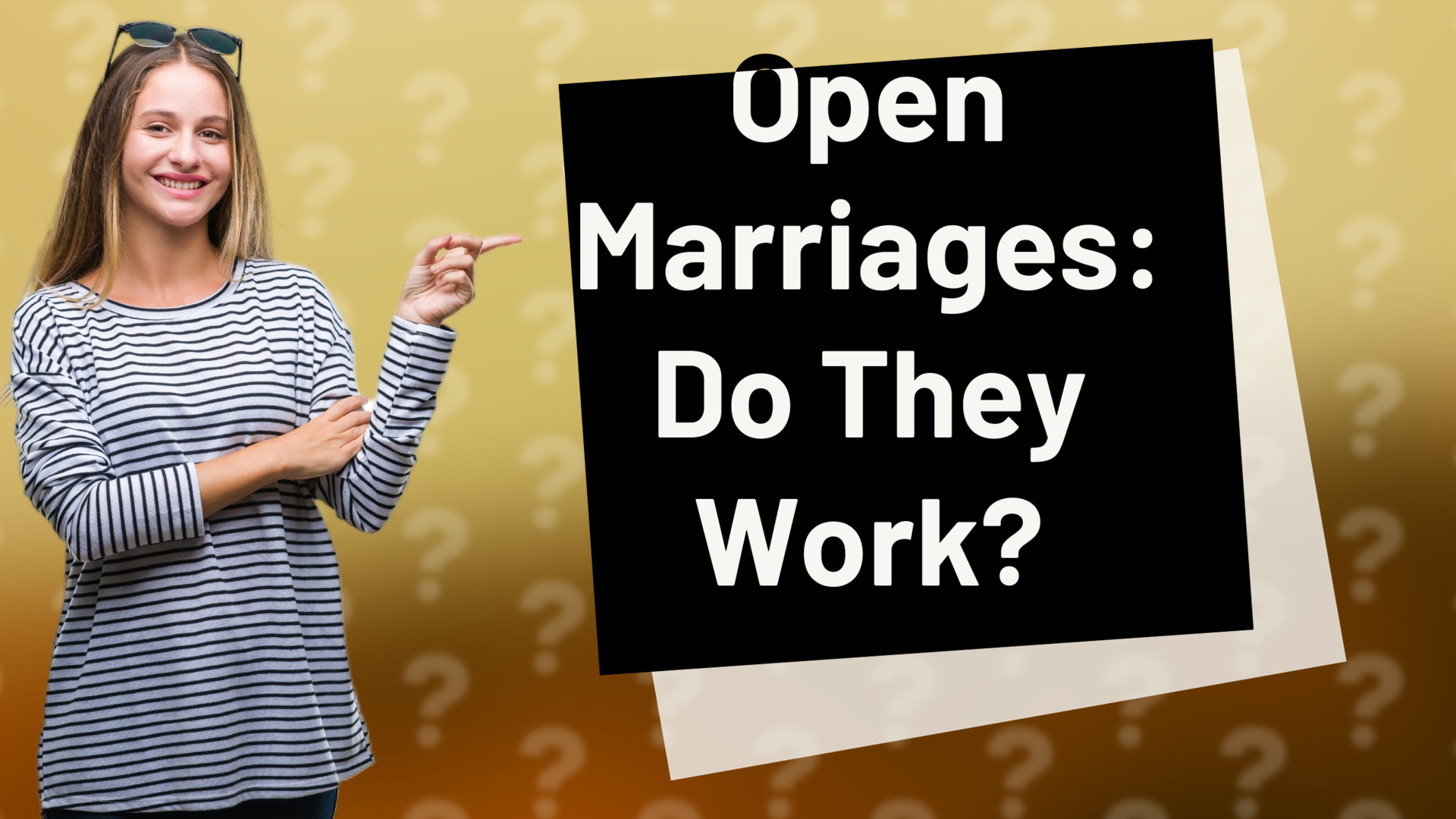 Open Marriages: Do They Work?