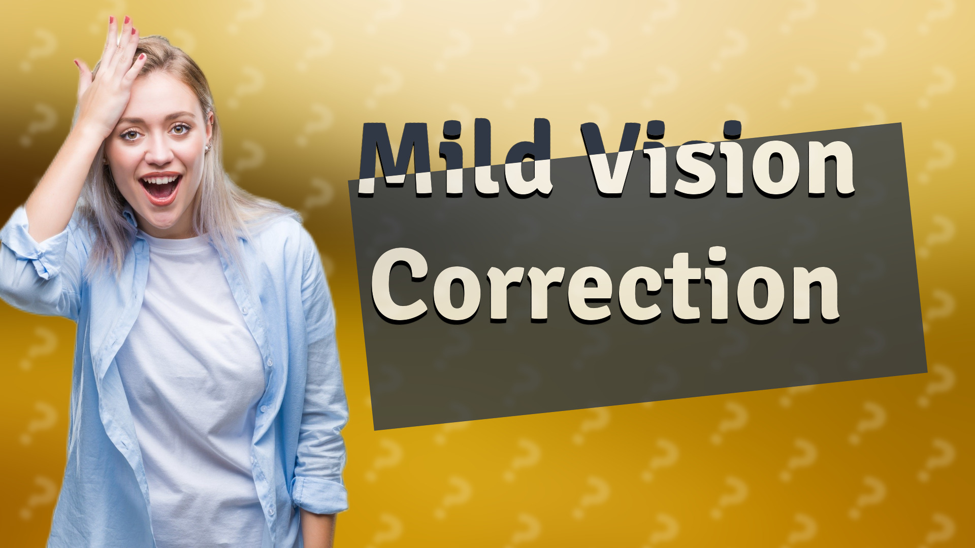 Mild Vision Correction