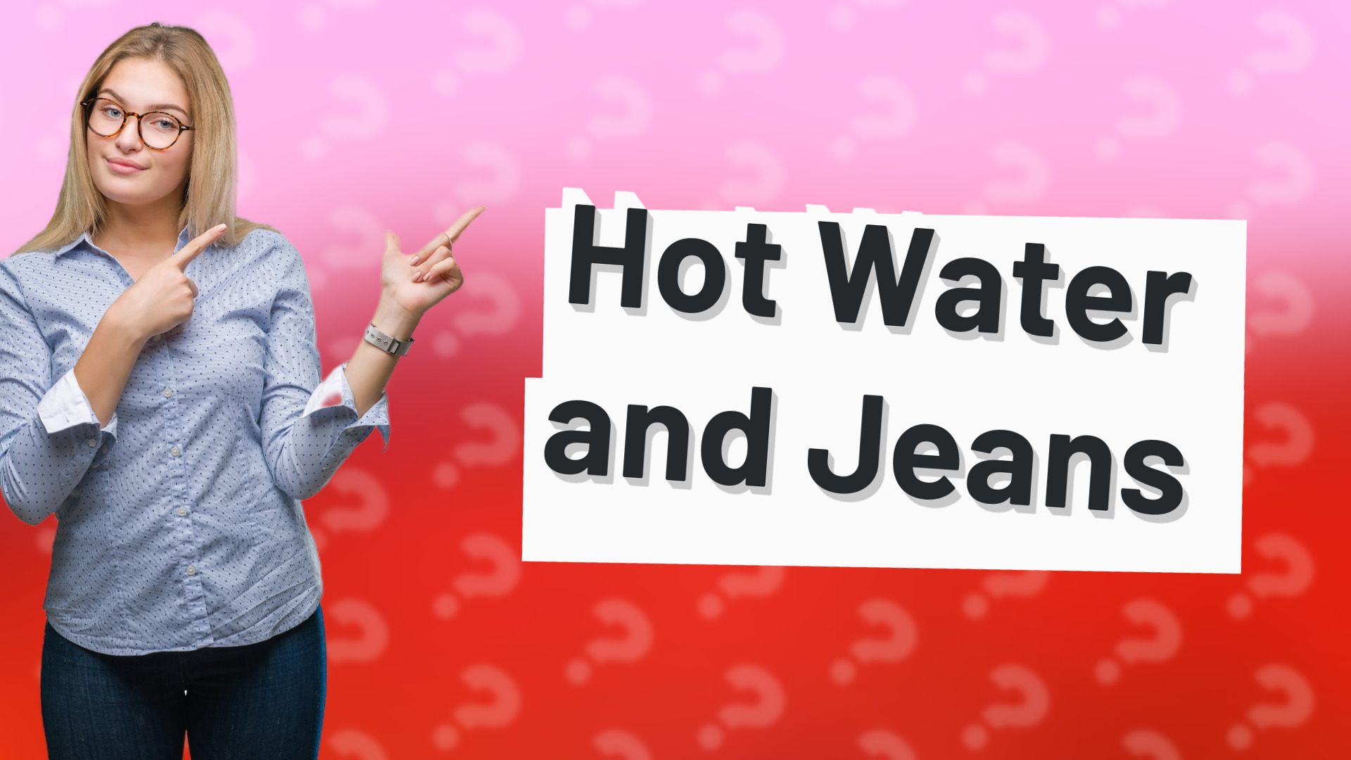 Hot Water and Jeans