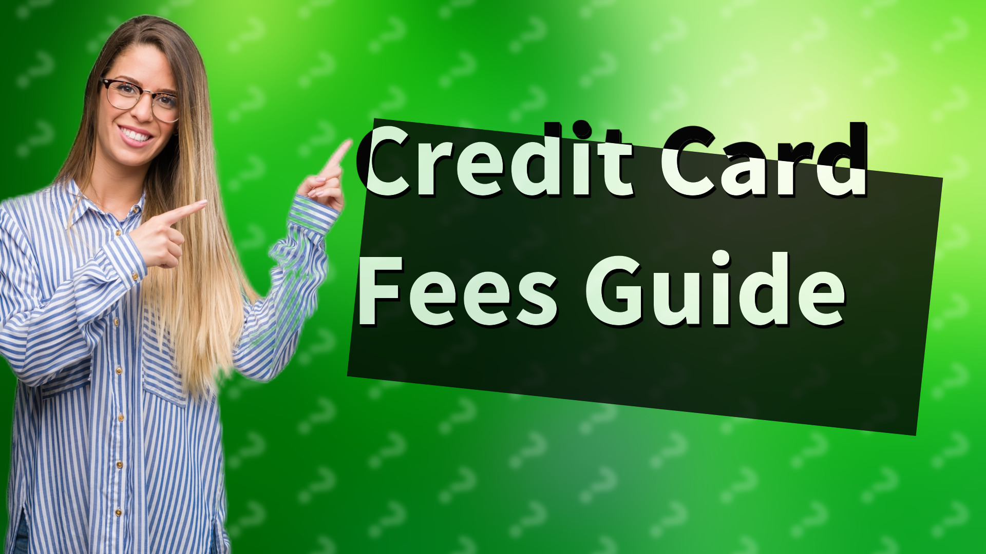 Credit Card Fees Guide