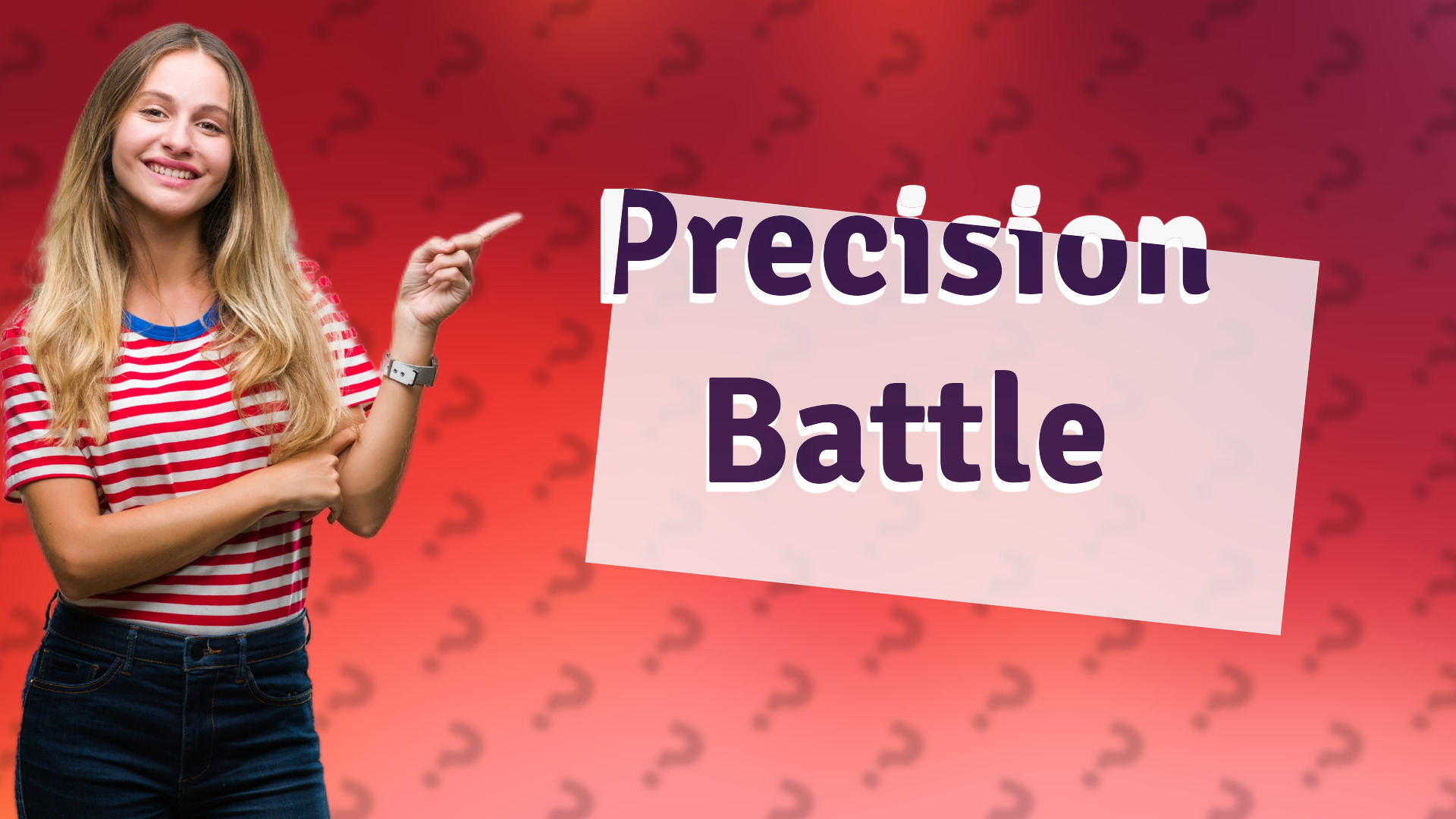 Precision Battle
