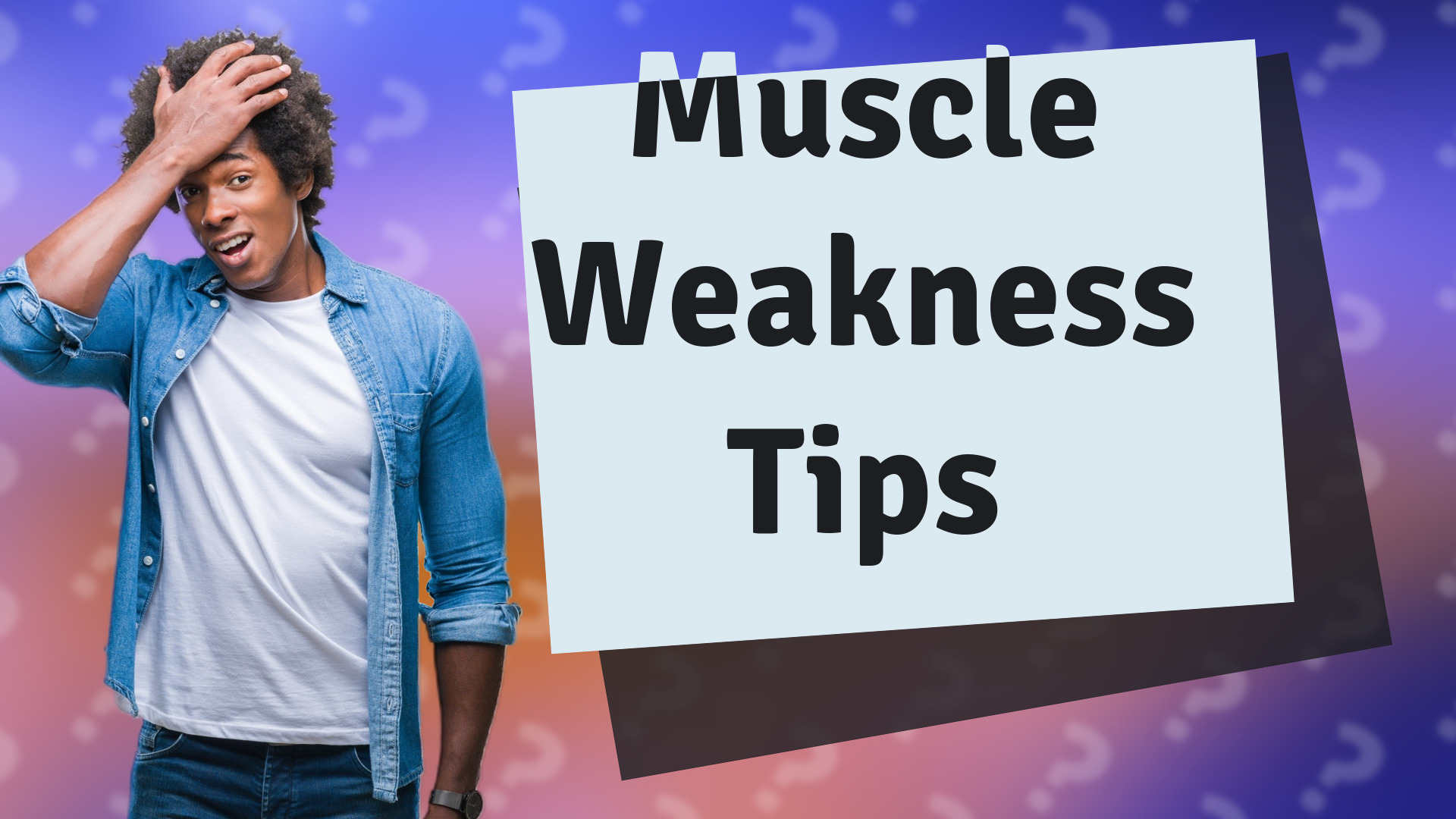 Muscle Weakness Tips