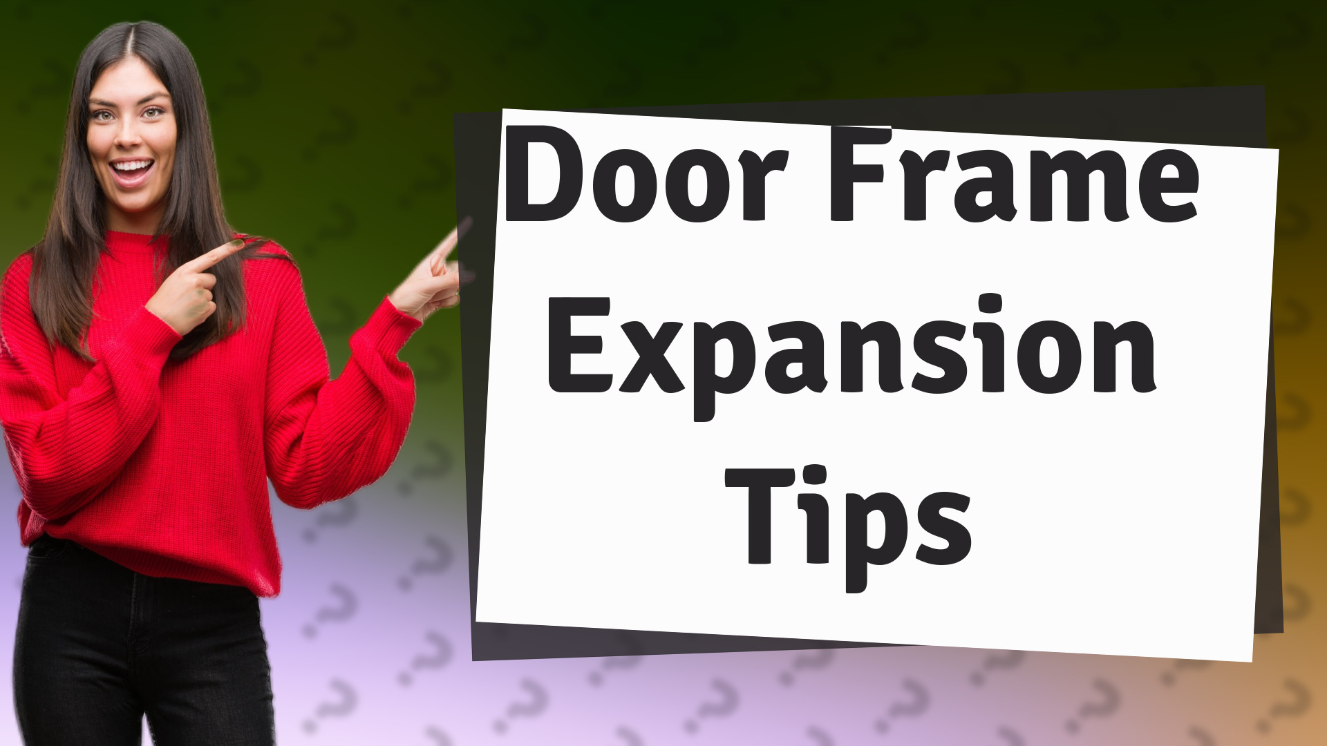 Door Frame Expansion Tips