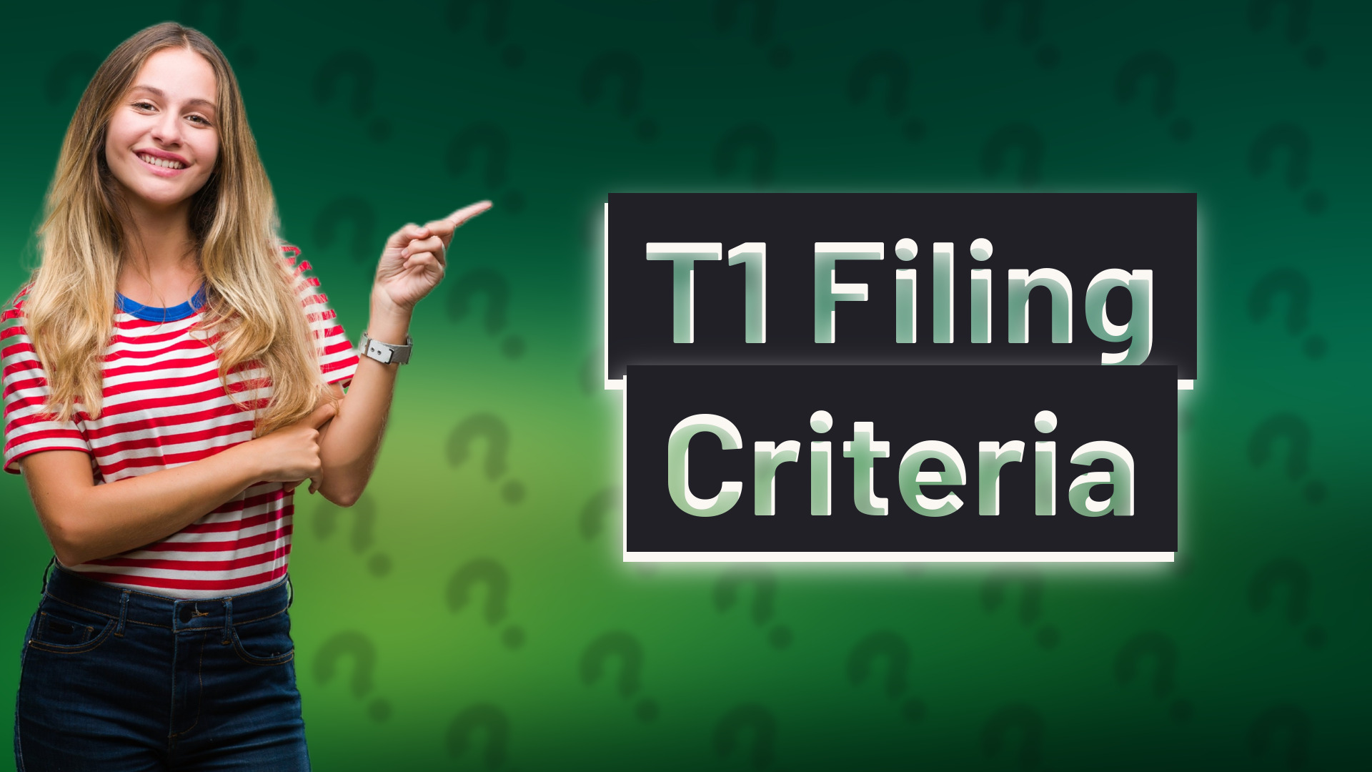 T1 Filing Criteria