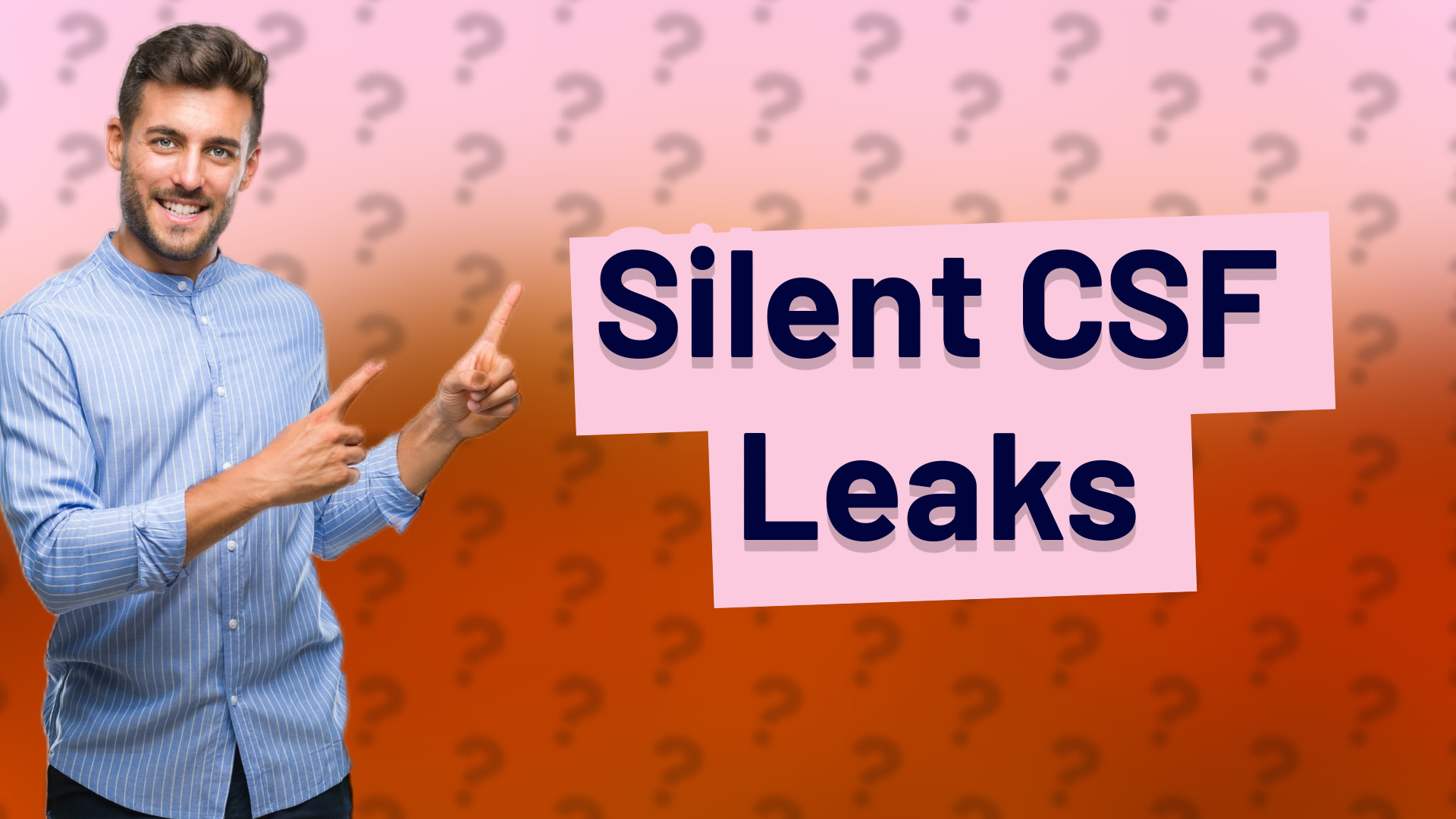Silent CSF Leaks