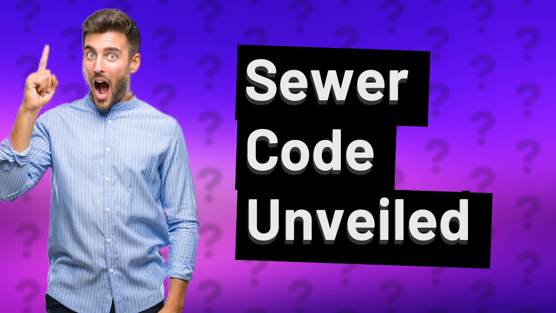 Sewer Code Unveiled