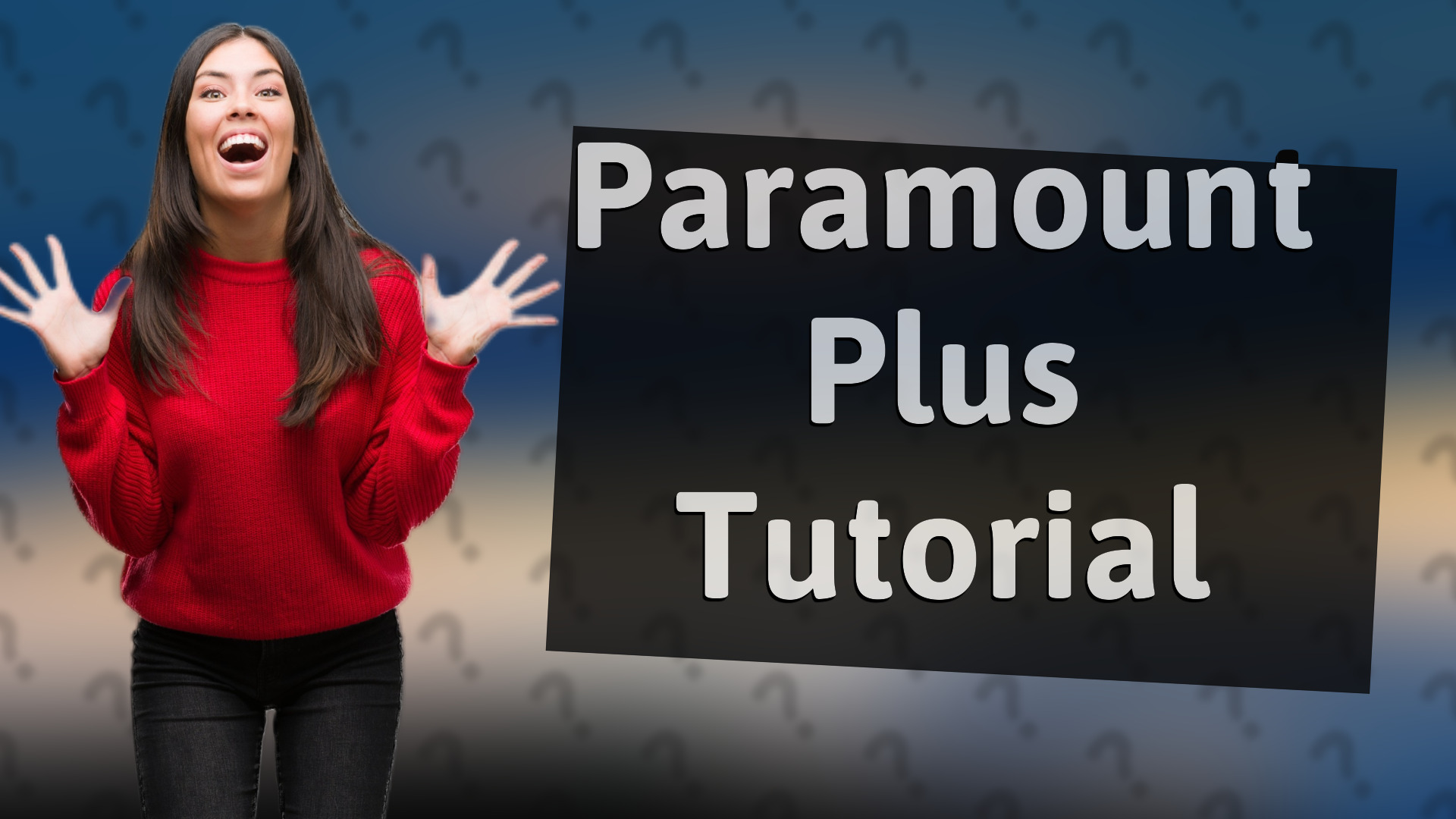 Paramount Plus Tutorial