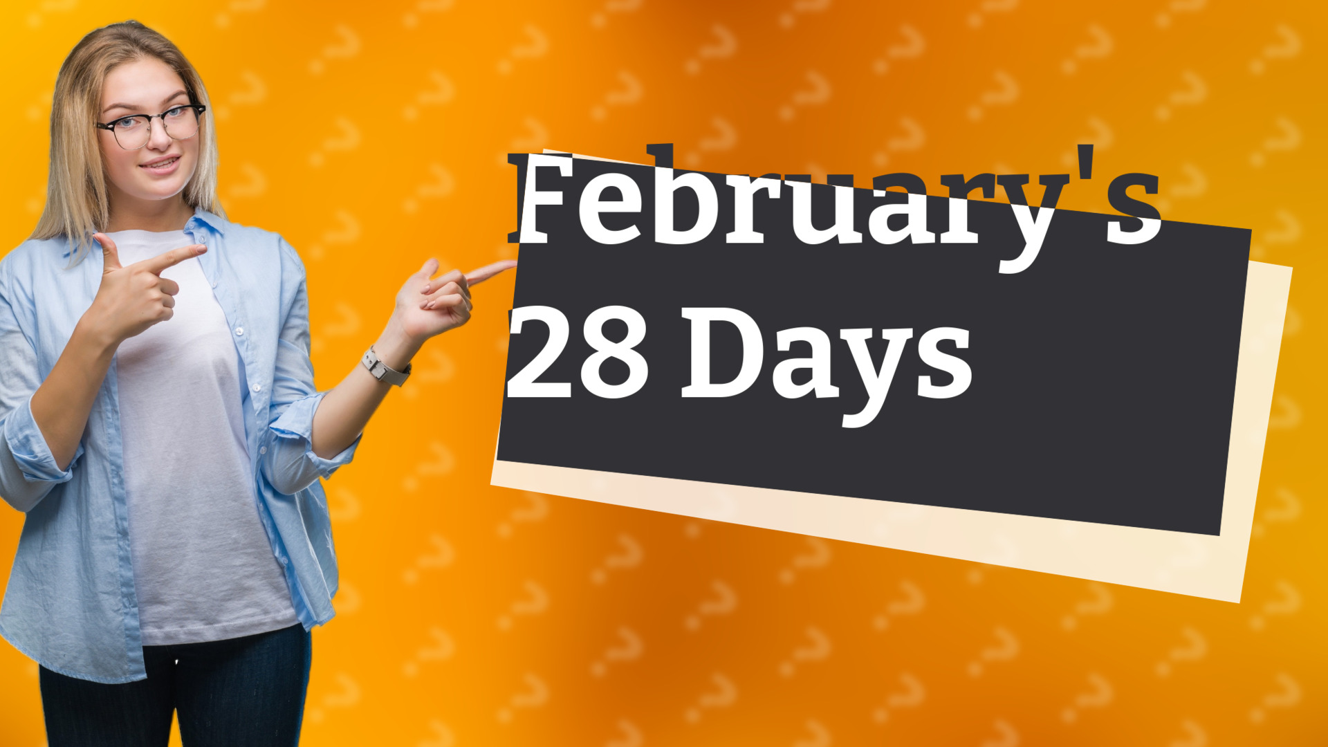 February's 28 Days