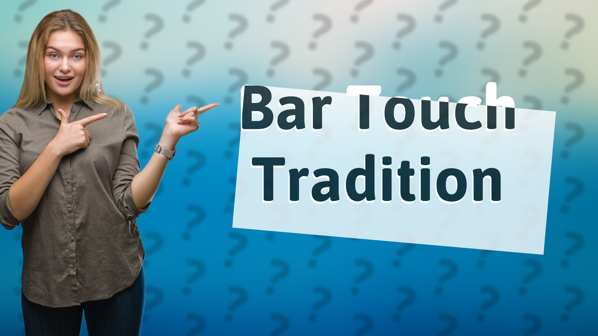 Bar Touch Tradition