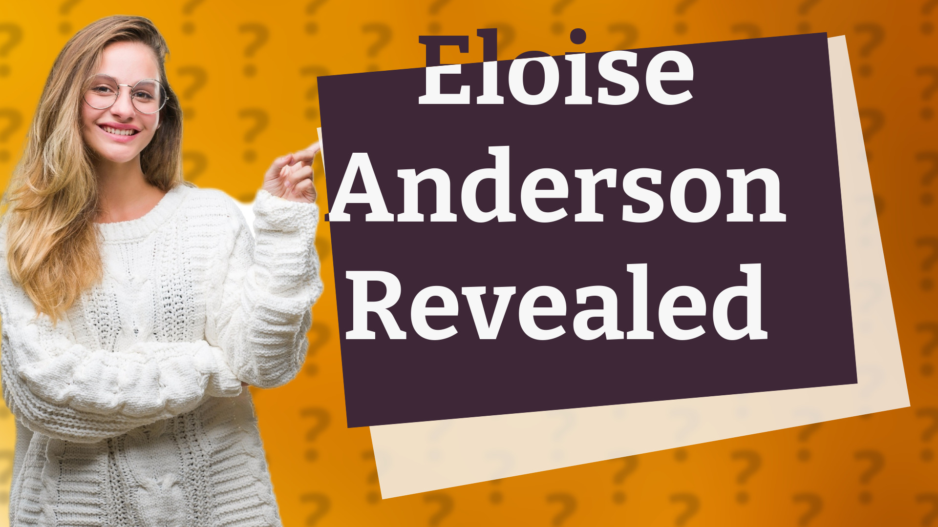 Eloise Anderson Revealed