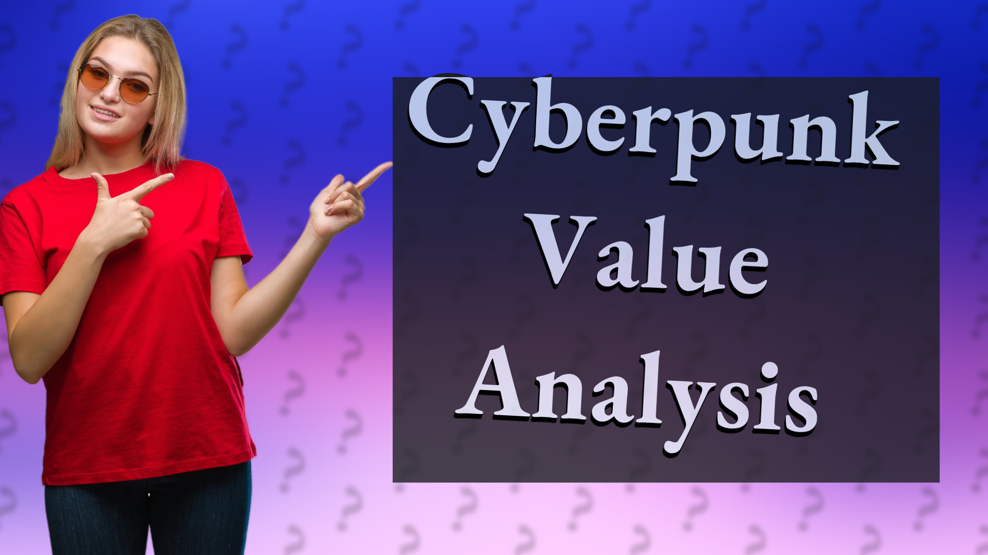 Cyberpunk Value Analysis