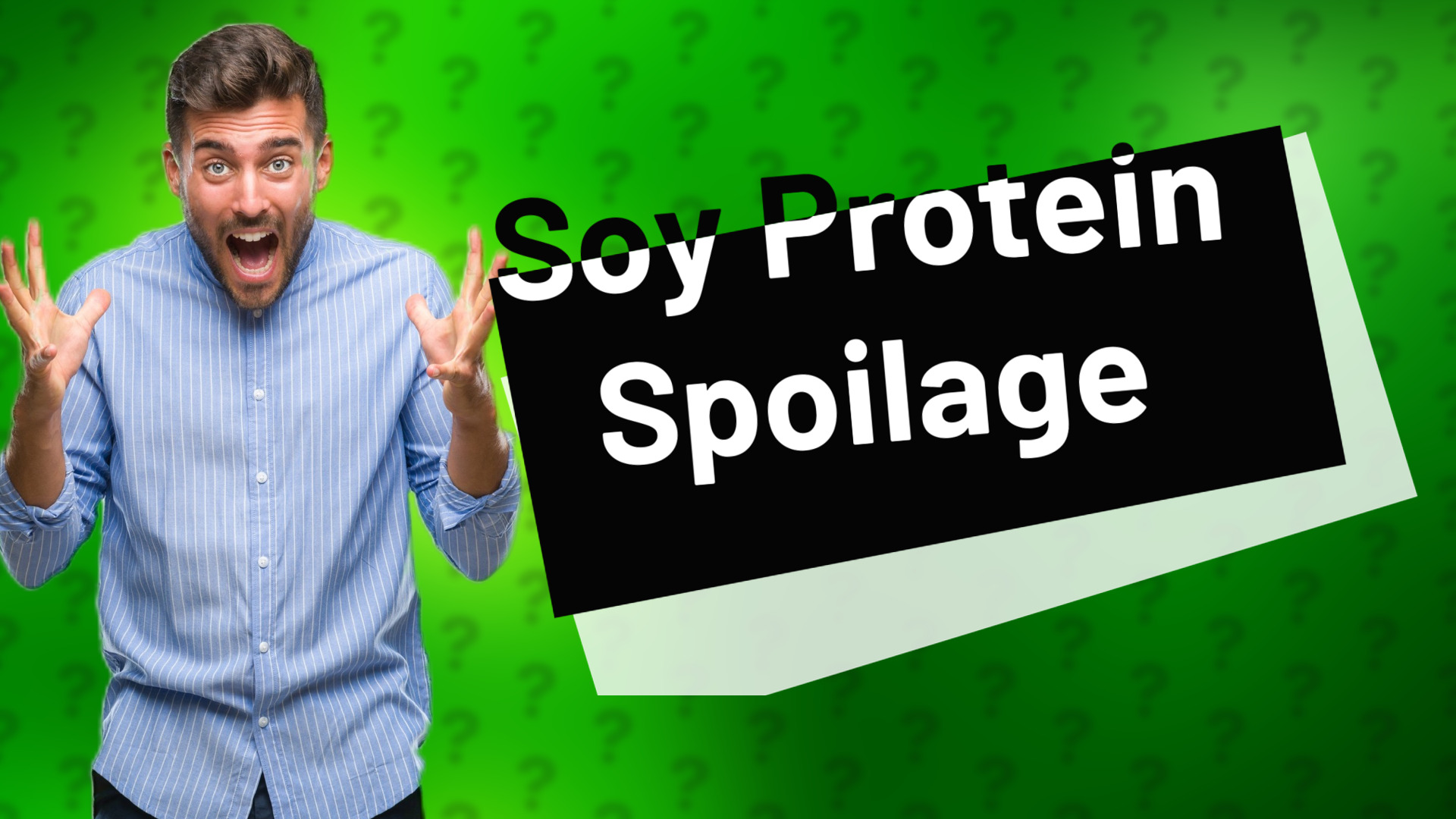 Soy Protein Spoilage