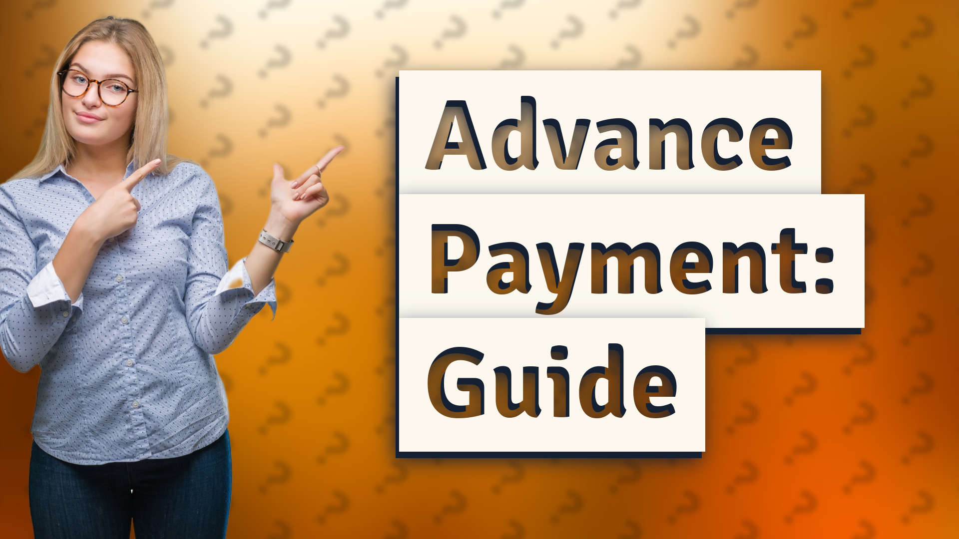 Advance Payment: Guide