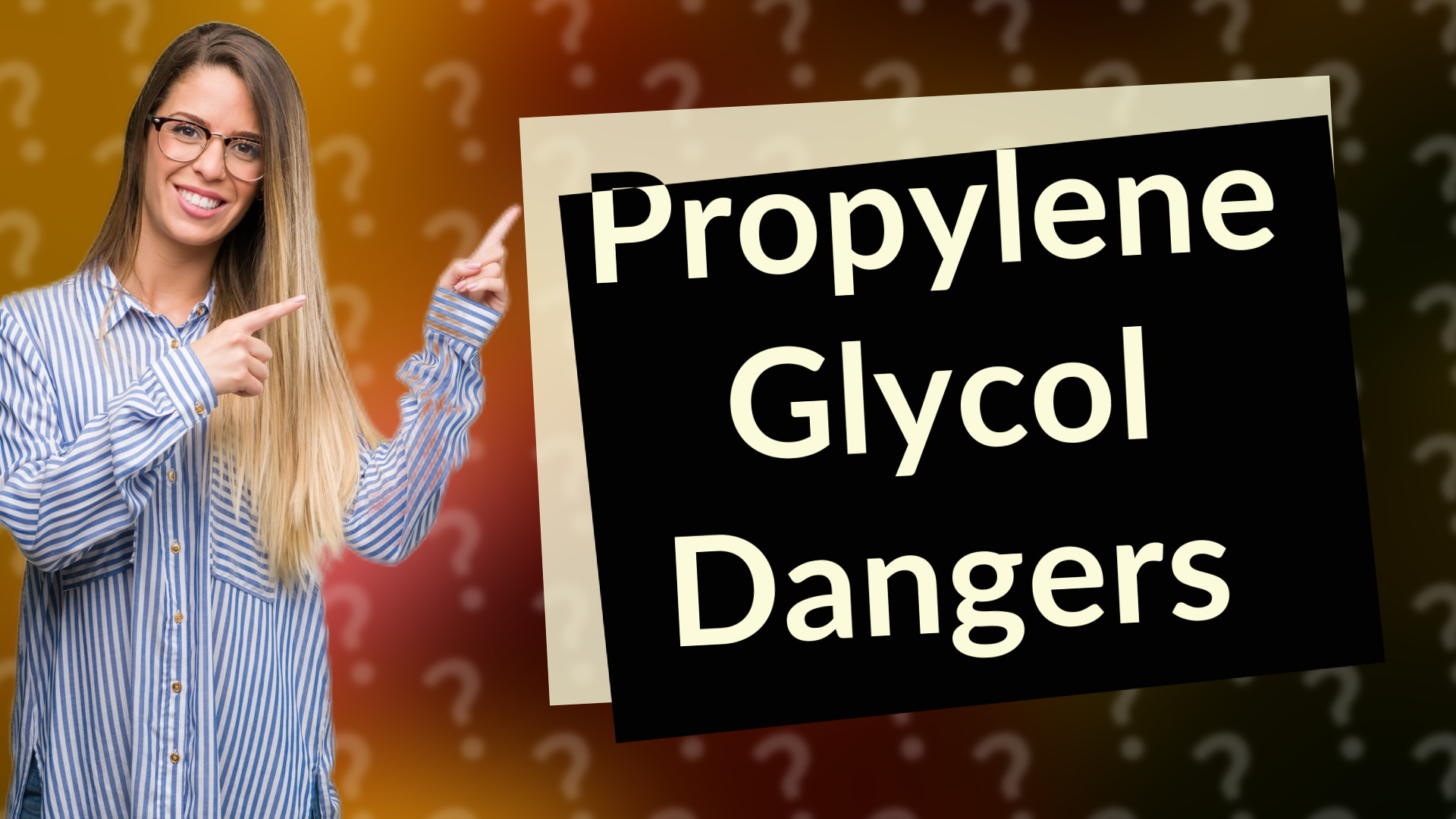 Propylene Glycol Dangers