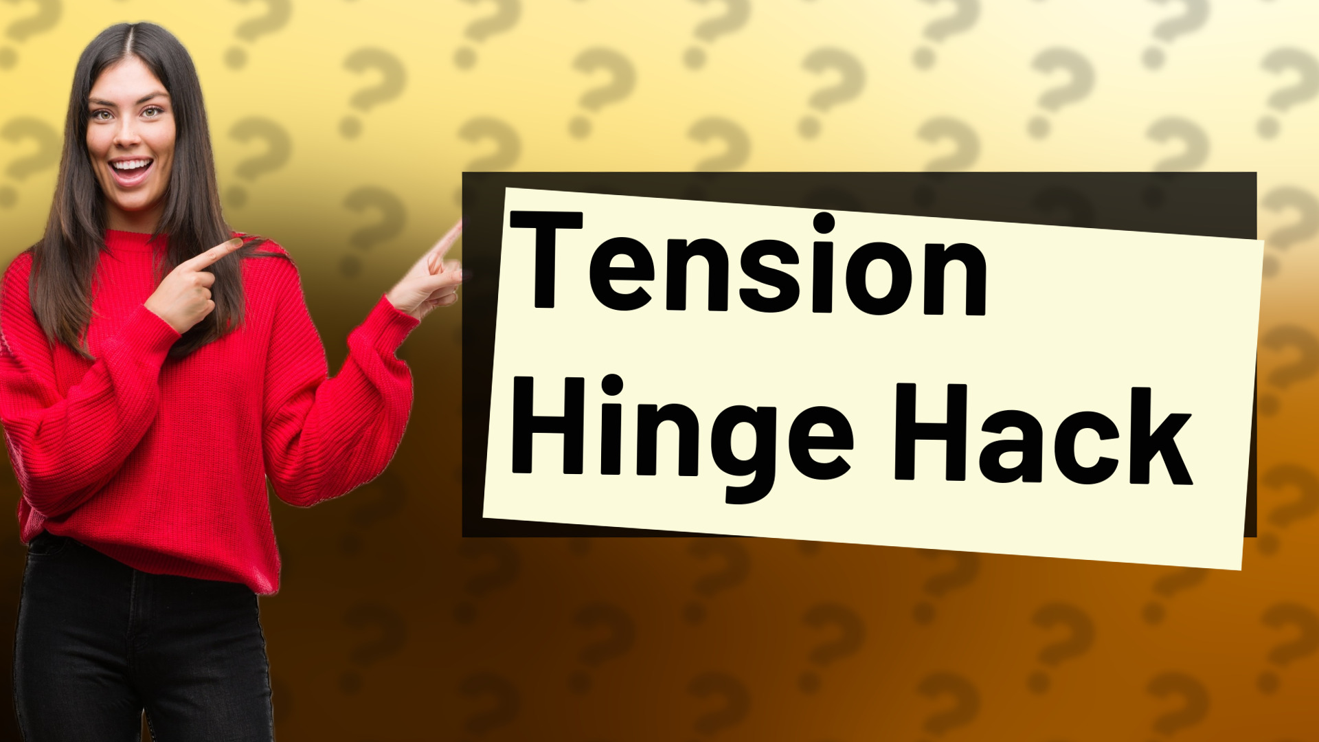 Tension Hinge Hack