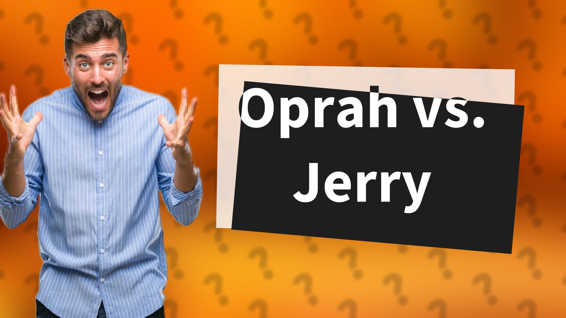 Oprah vs. Jerry