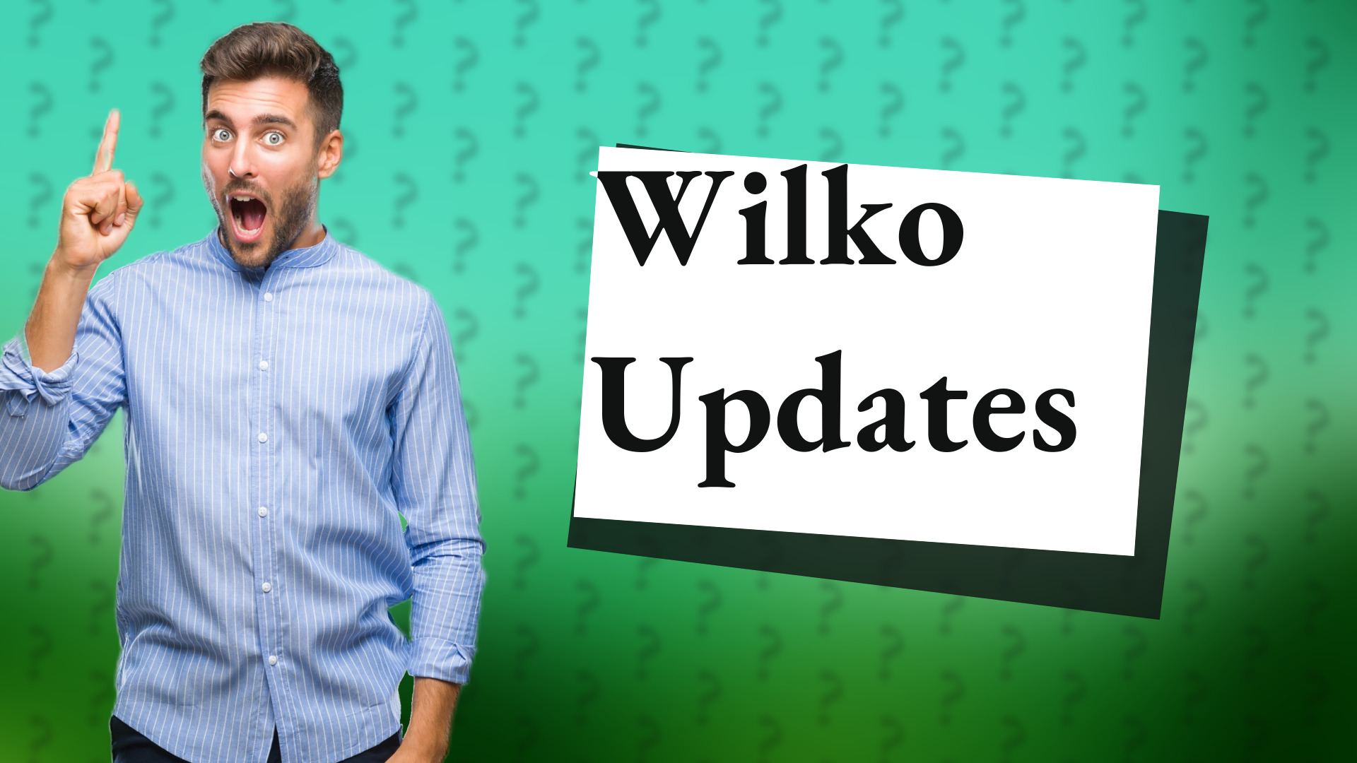 Wilko Updates
