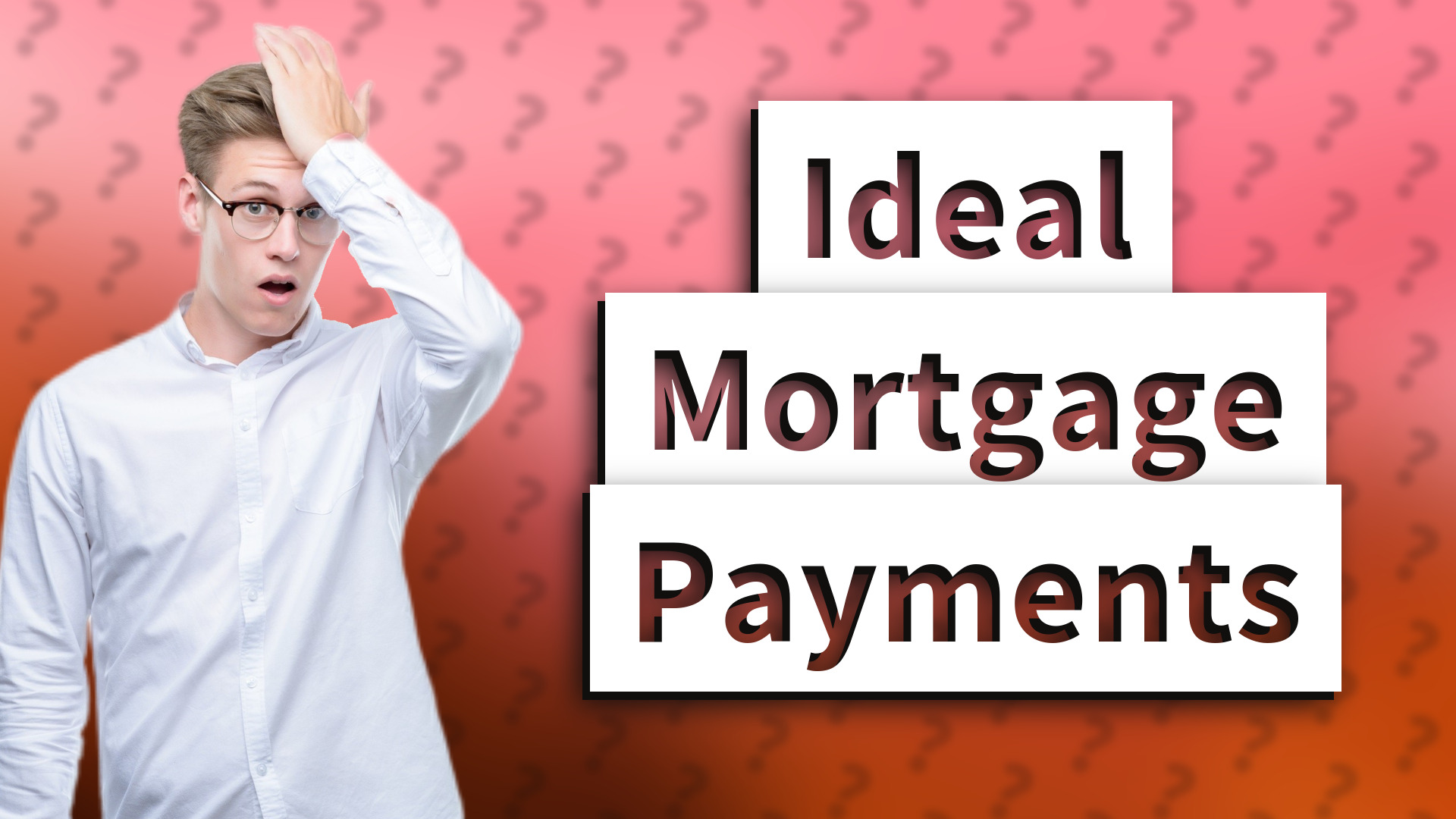 Ideal Mortgage Payments