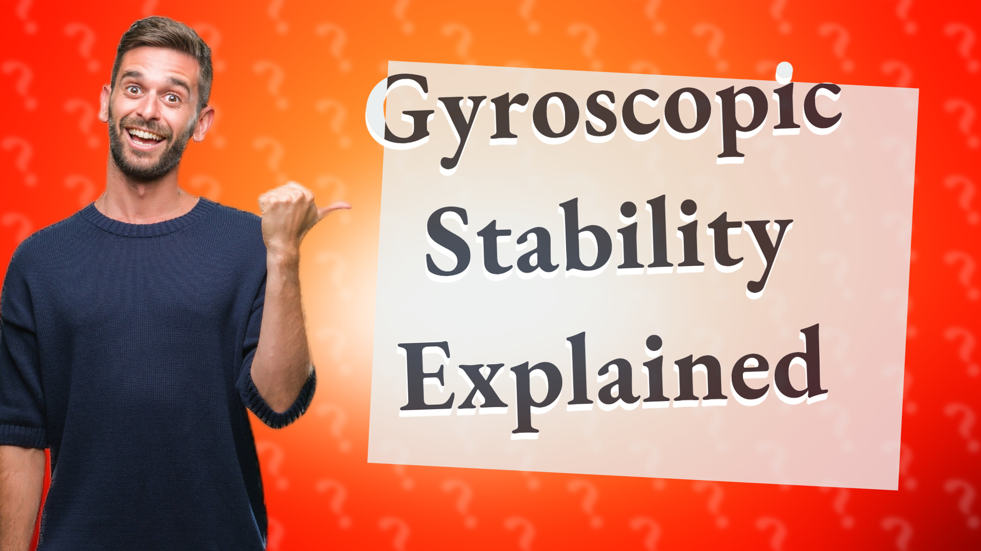Gyroscopic Stability Explained