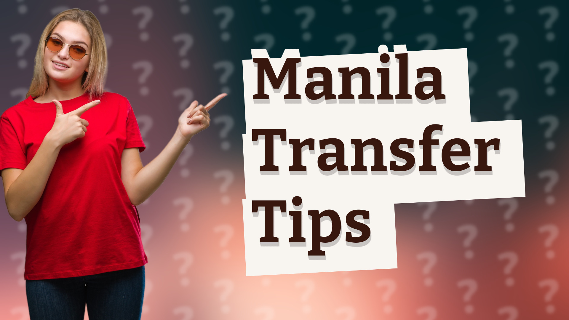 Manila Transfer Tips