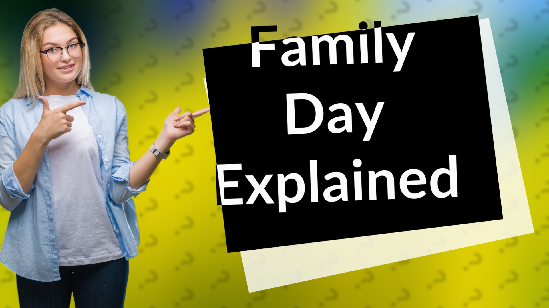 Family Day Explained