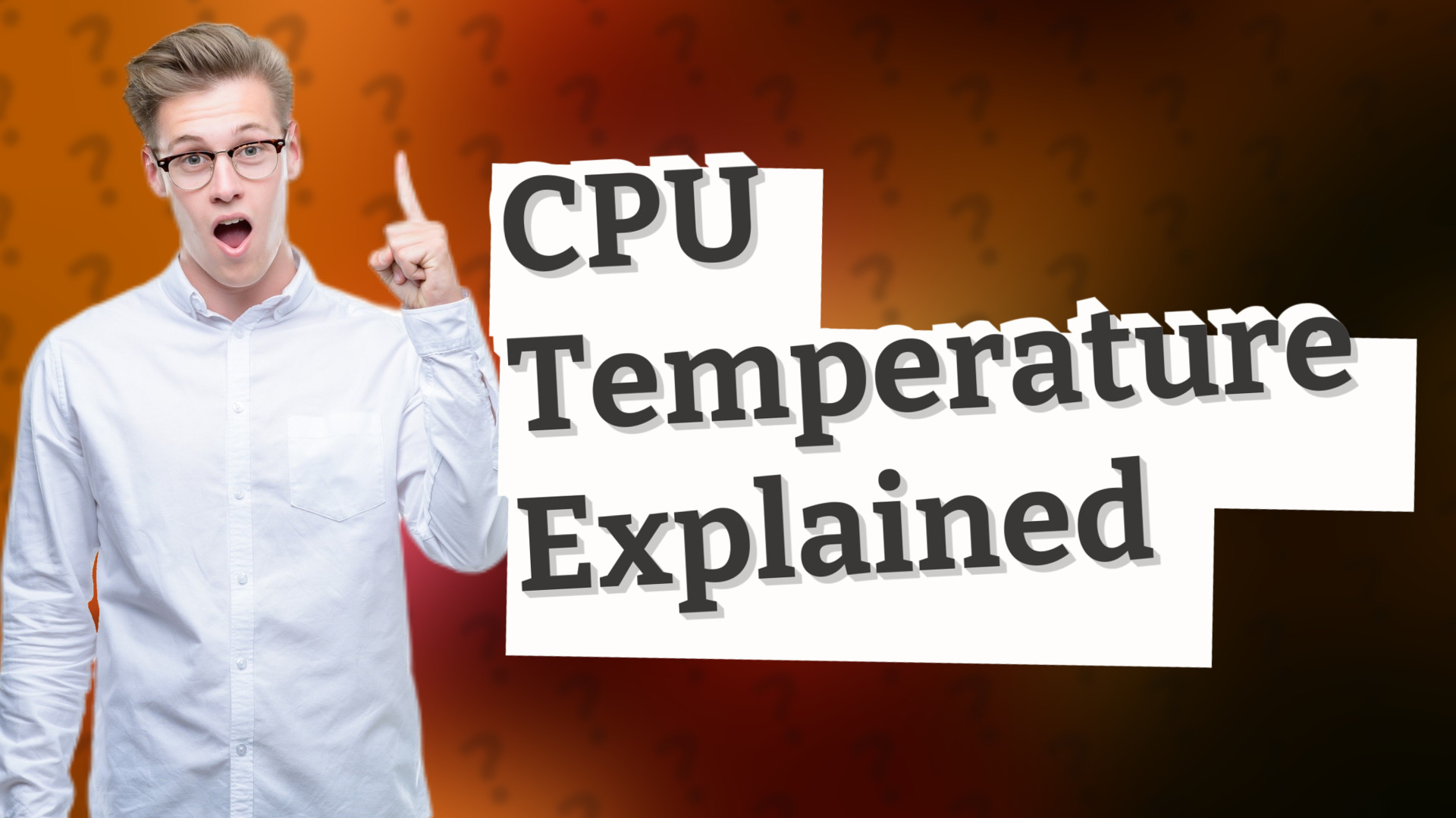 CPU Temperature Explained