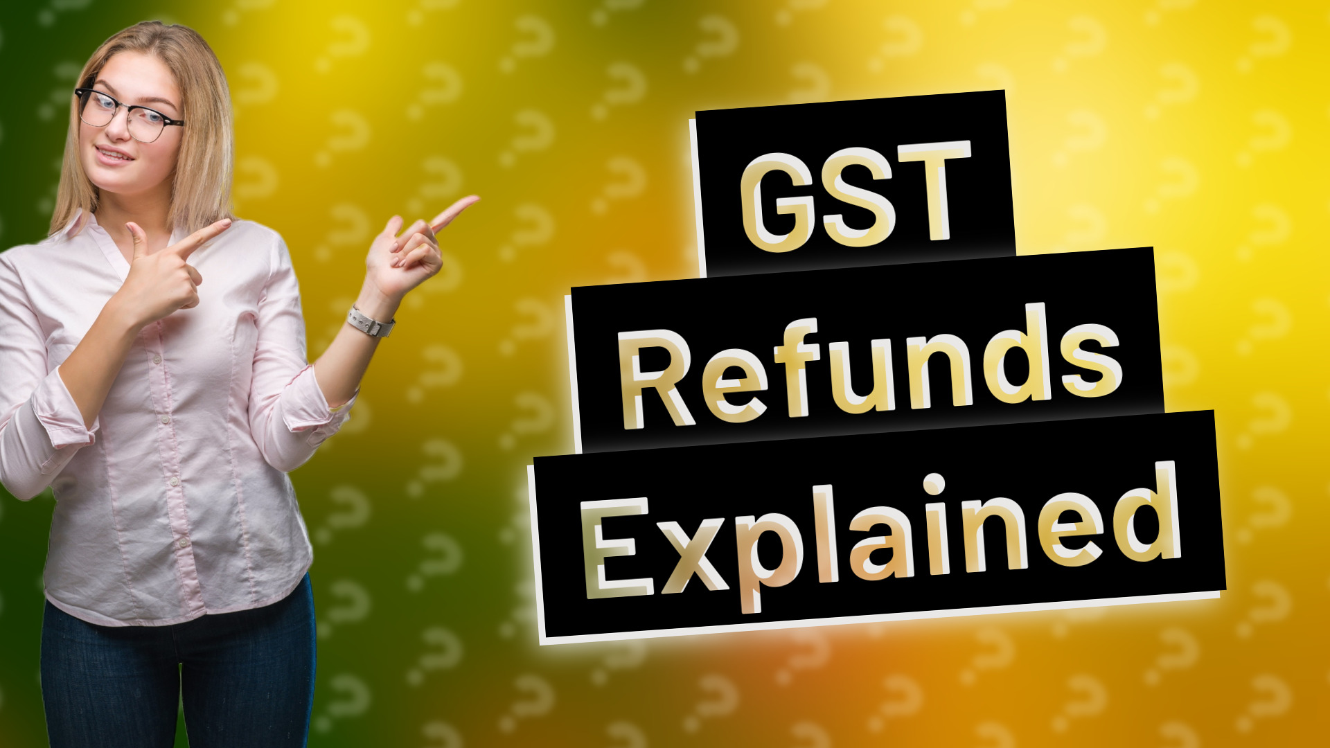 GST Refunds Explained