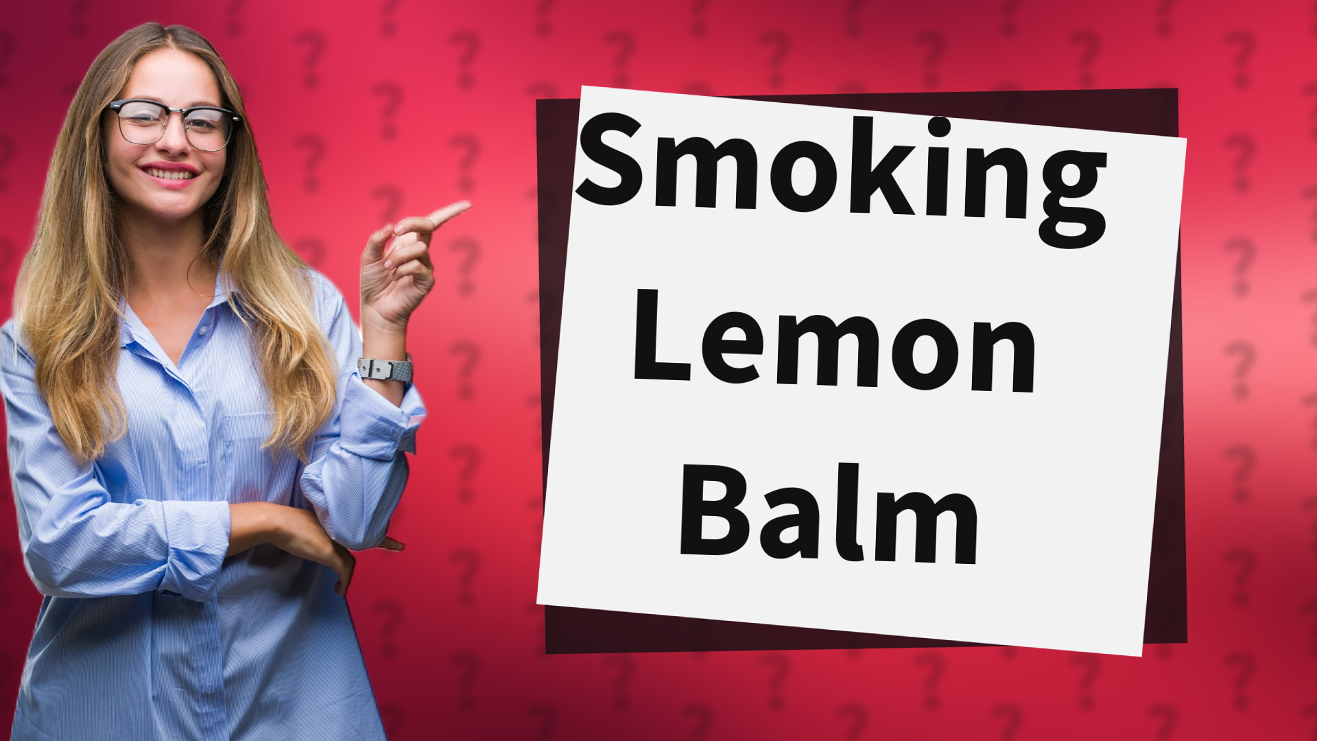 Smoking Lemon Balm