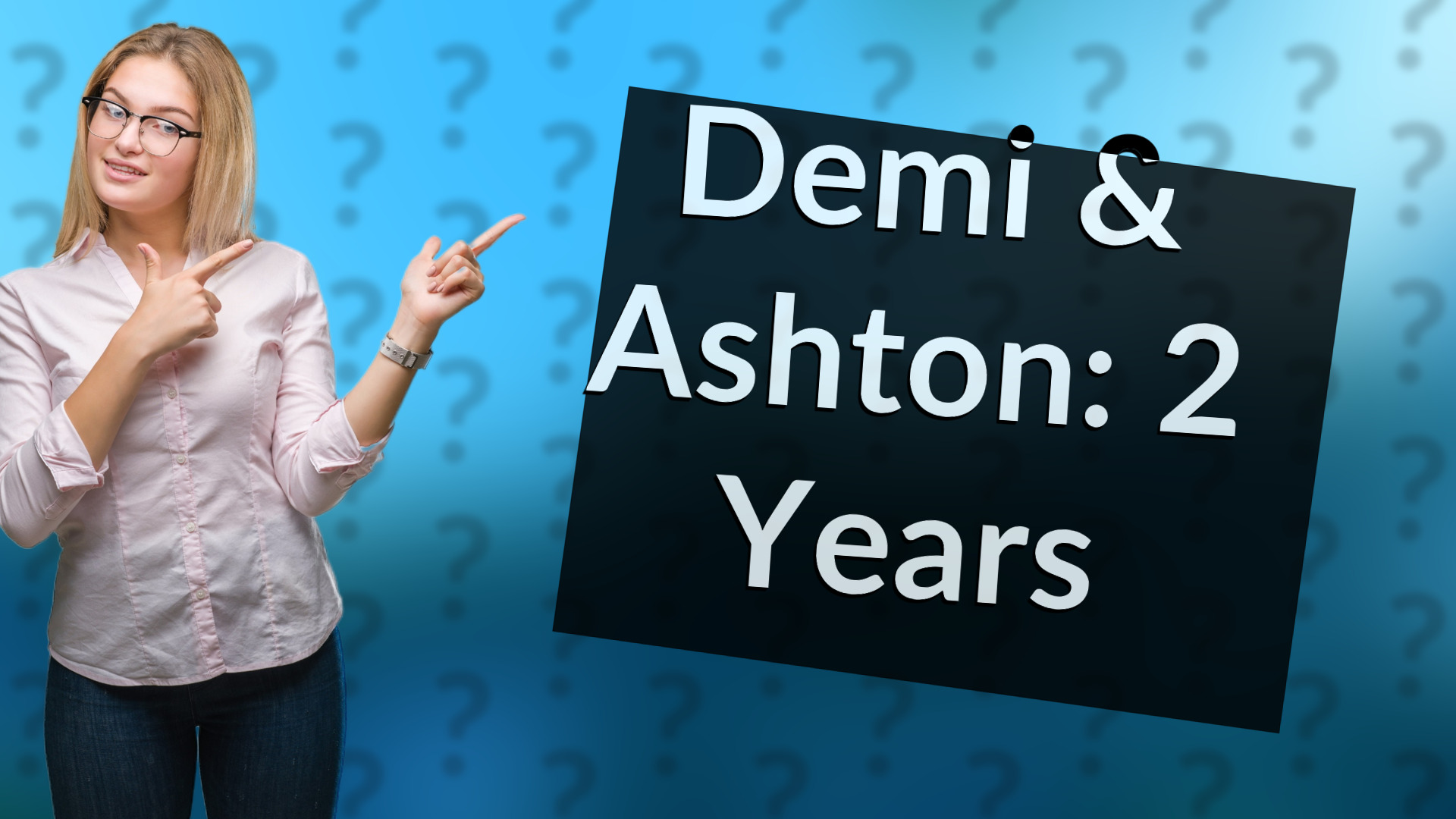 Demi & Ashton: 2 Years