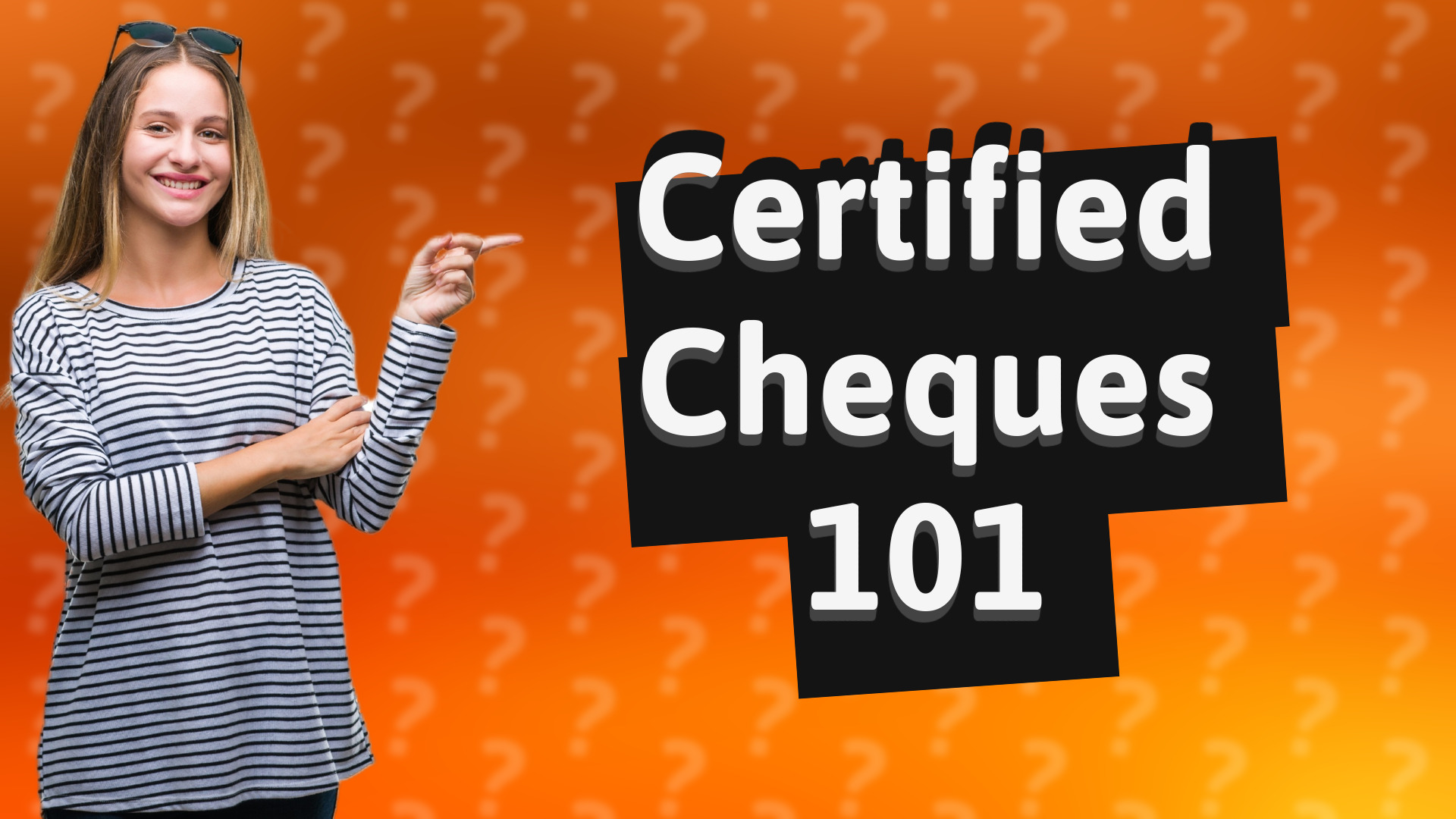 Certified Cheques 101