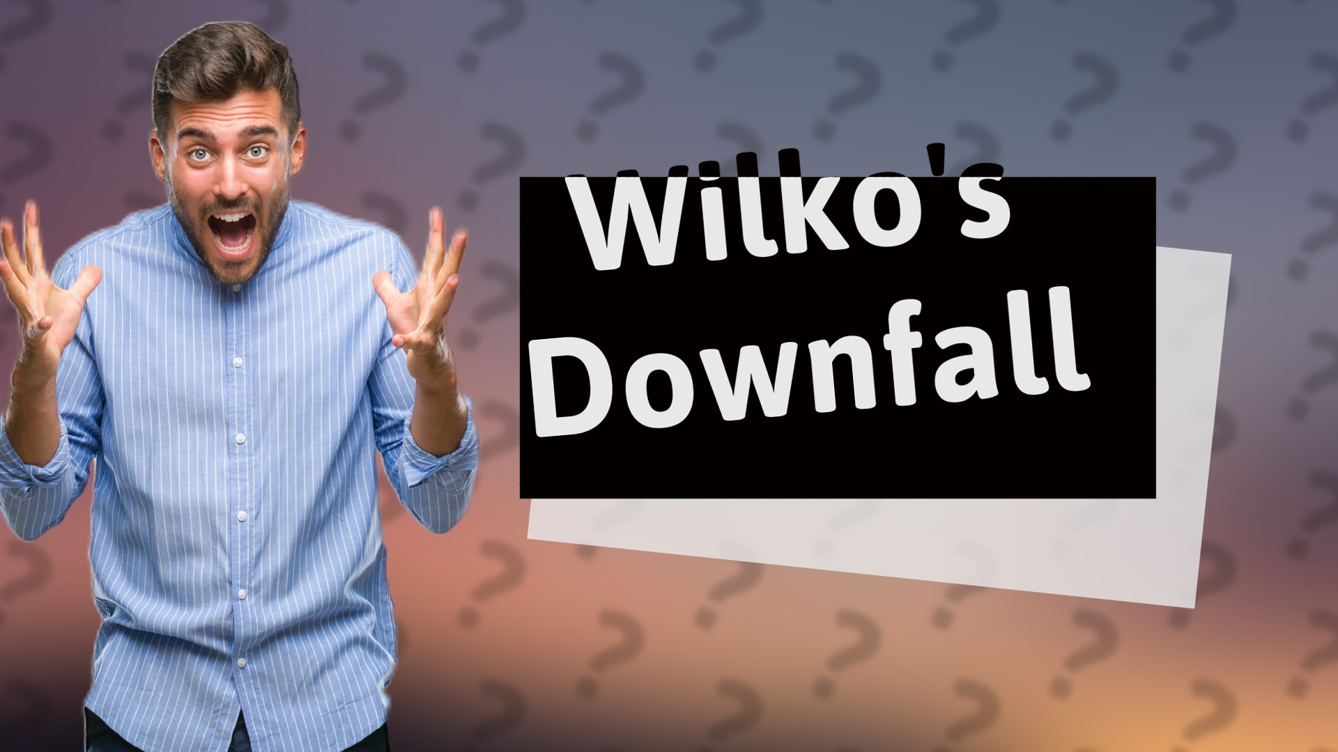 Wilko's Downfall
